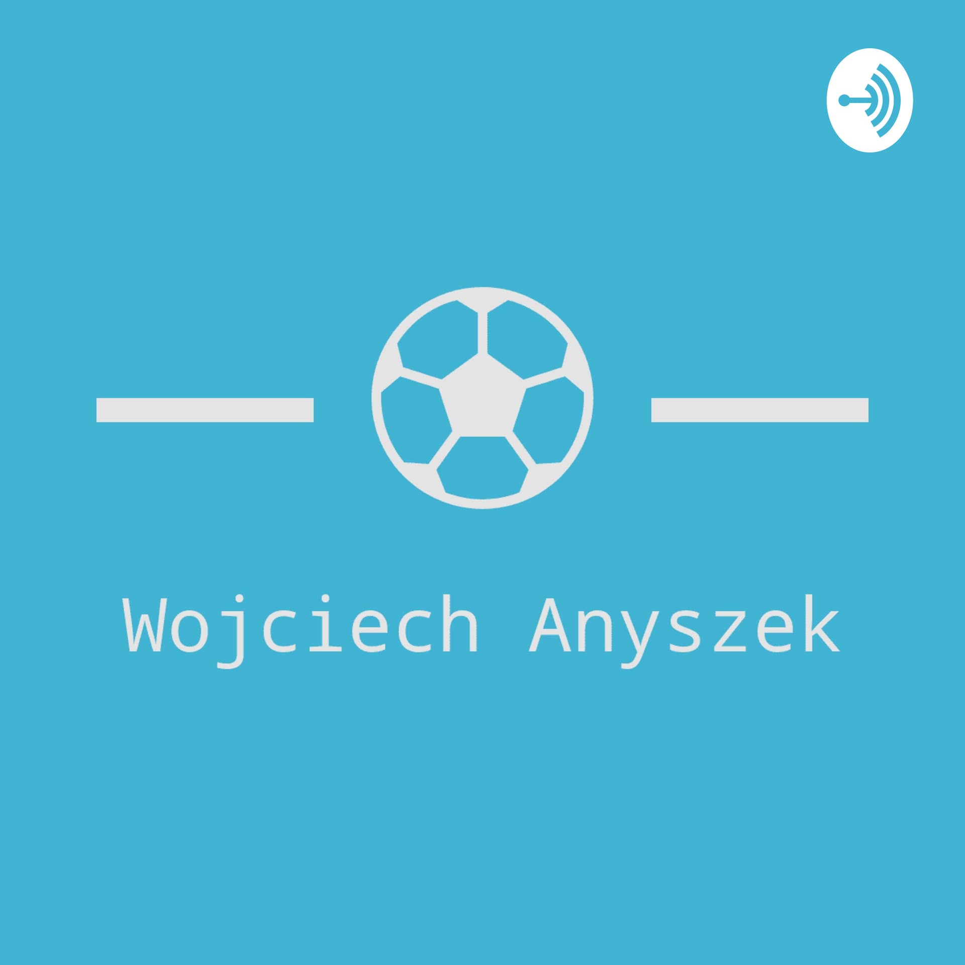 Wojciech Anyszek - Podcasts