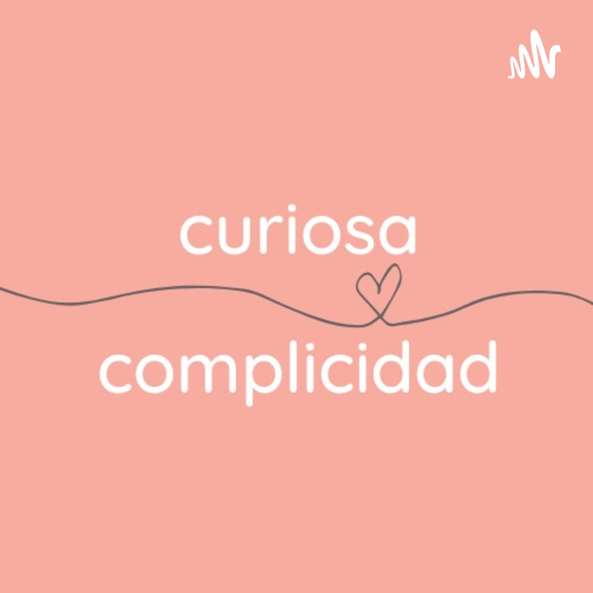 Curiosa Complicidad - Podcasts