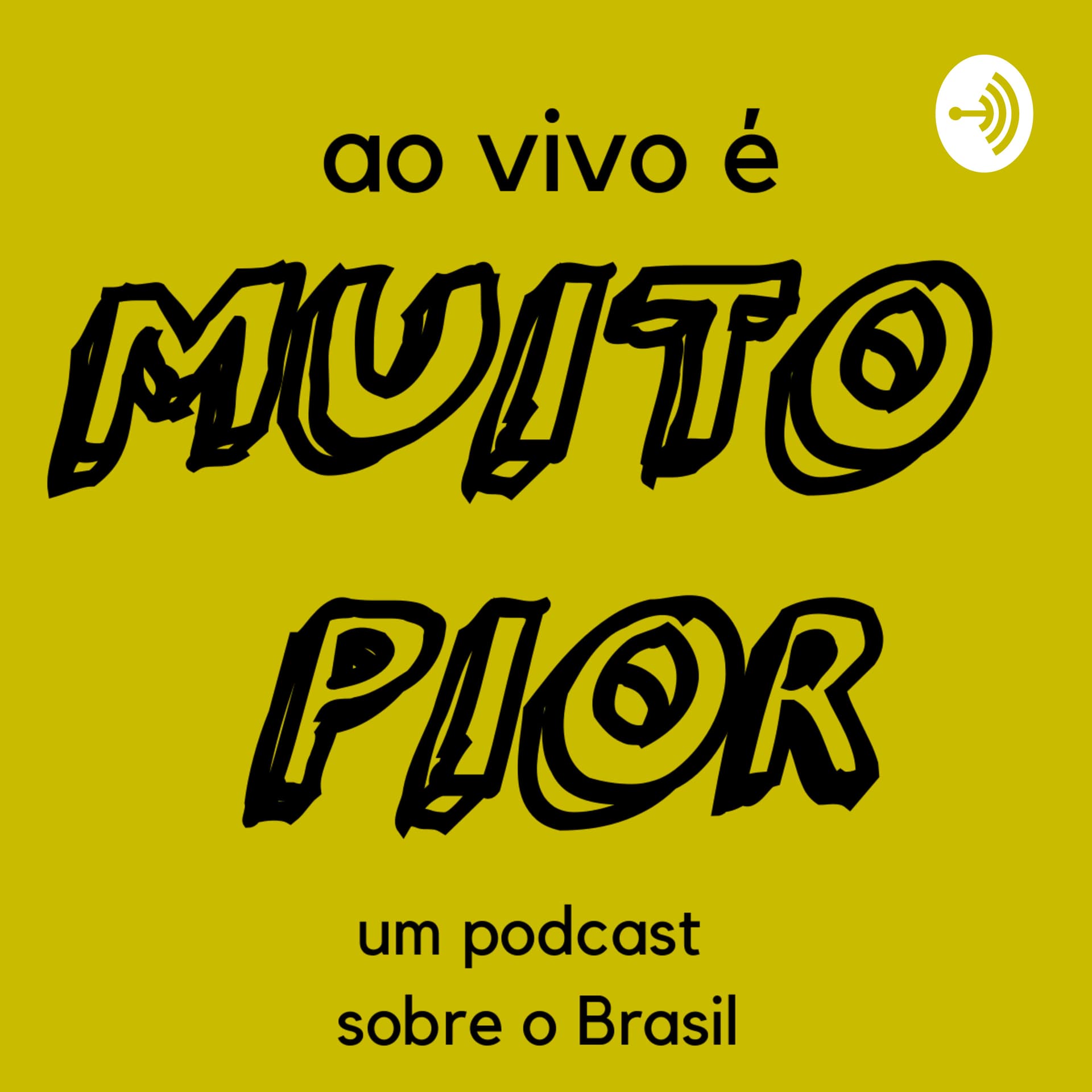 Ao Vivo É Muito Pior - Podcasts