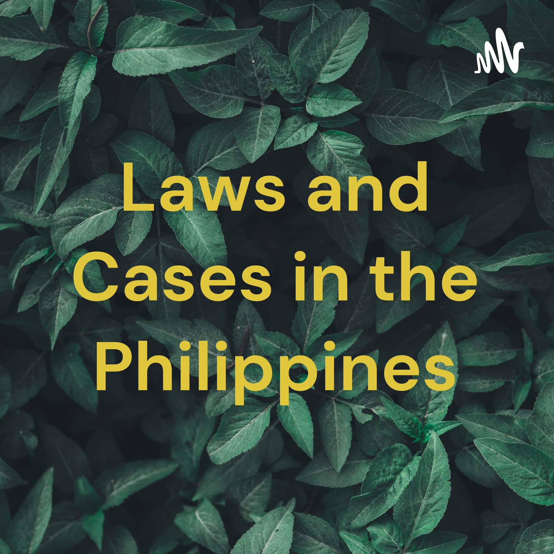 Laws and Cases in the Philippines - Podcasts