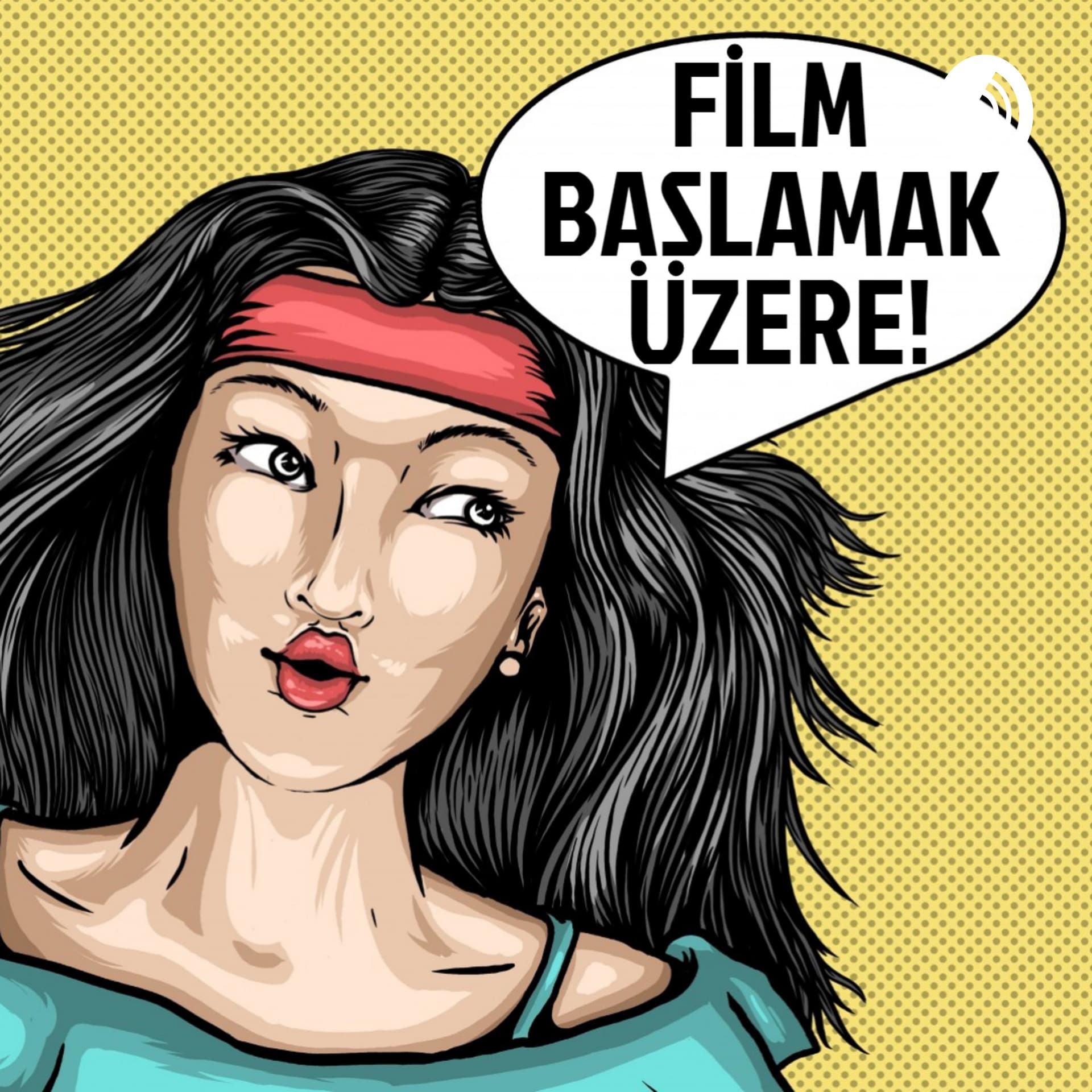 Film Başlamak Üzere - Podcasts