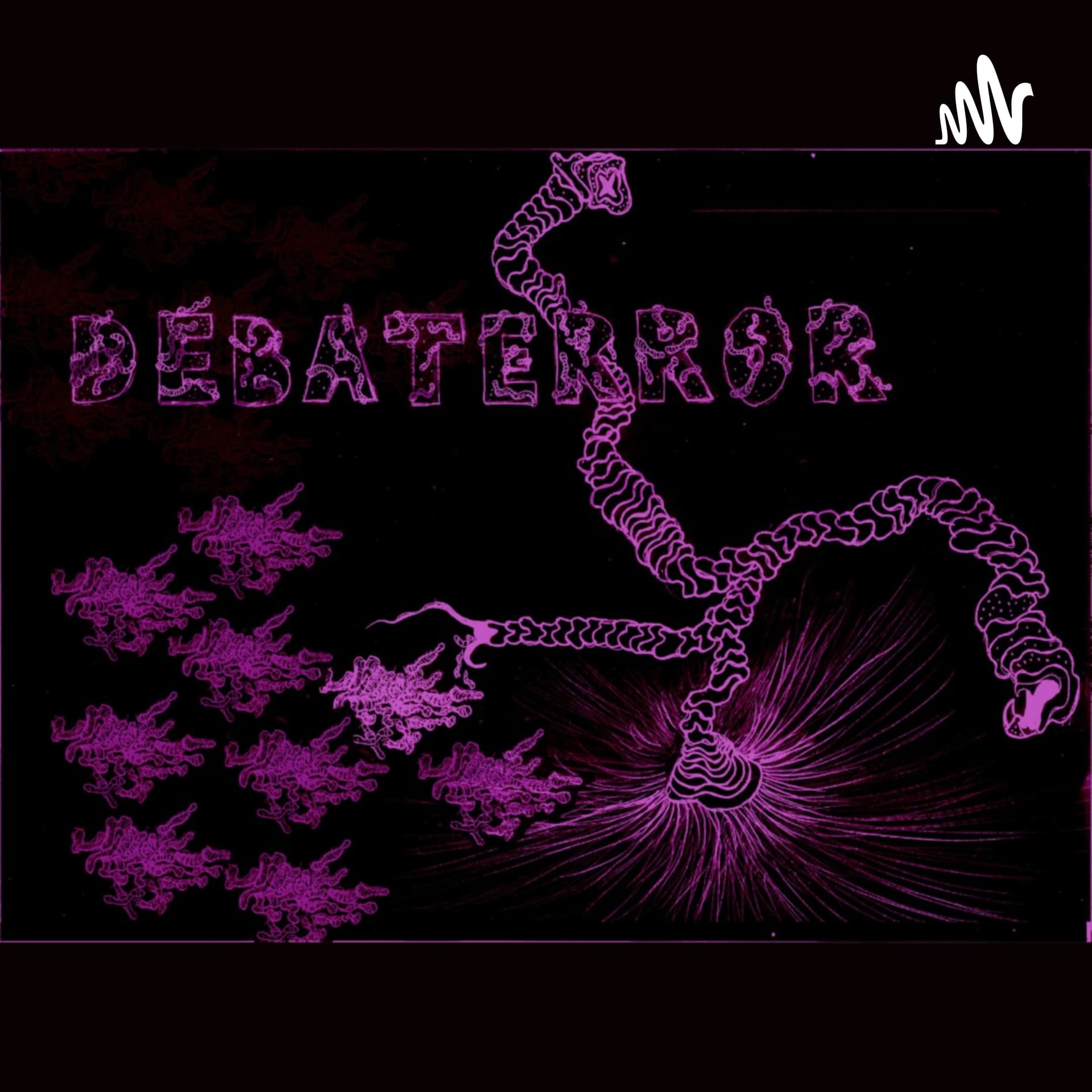 Debaterror - Podcasts