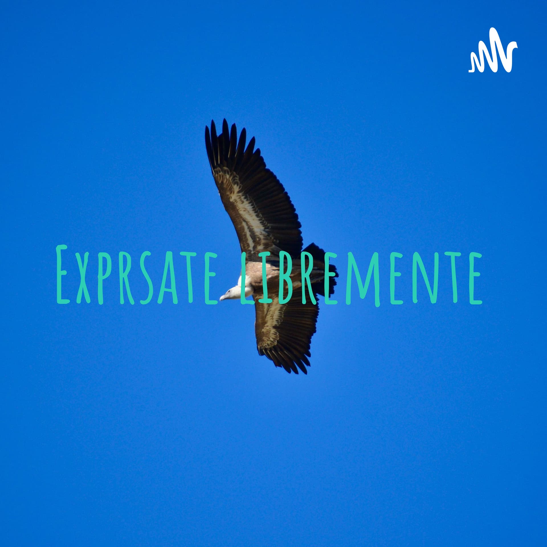 Exprsate libremente - Podcasts