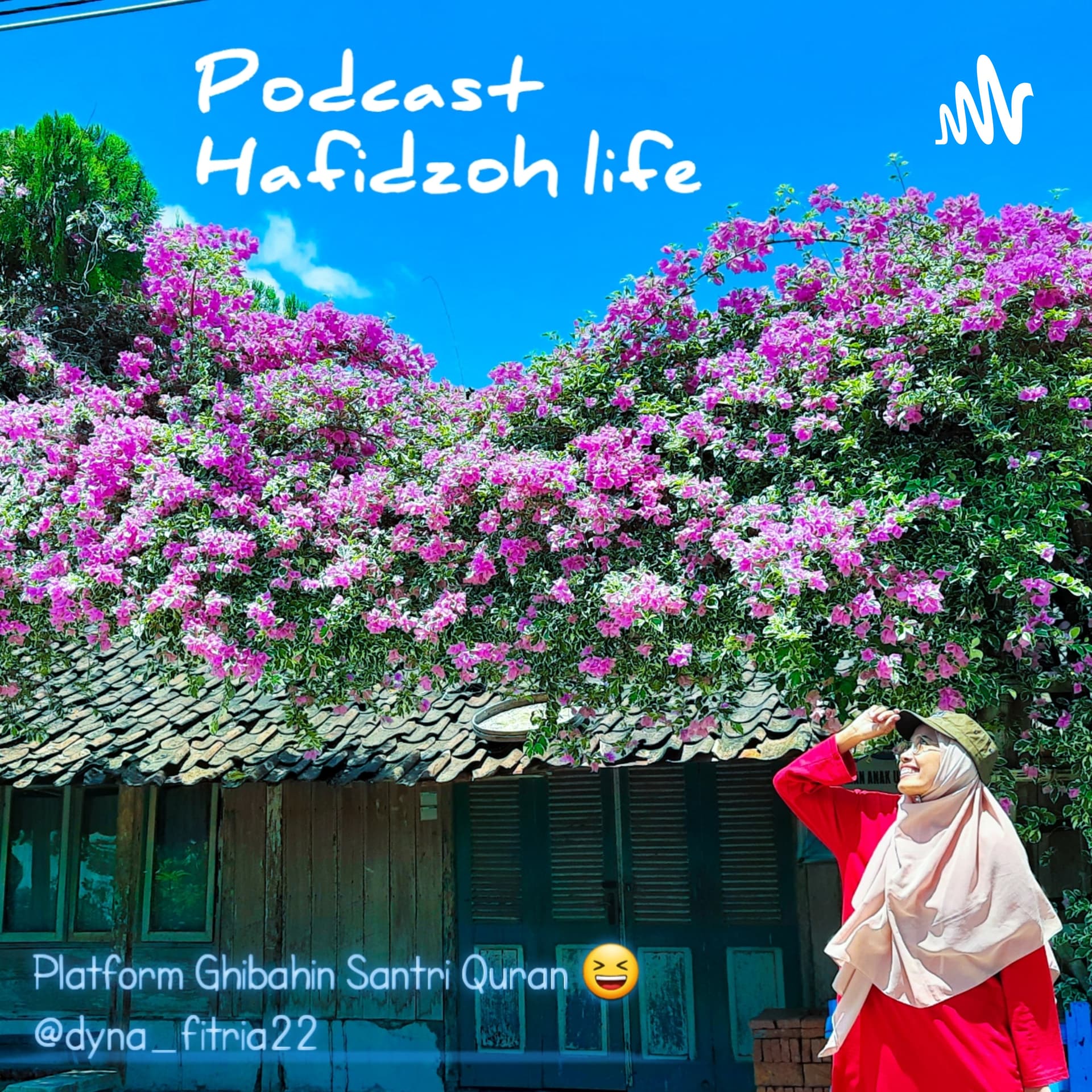 Hafidzoh Life |Dina Fitria| - Podcasts