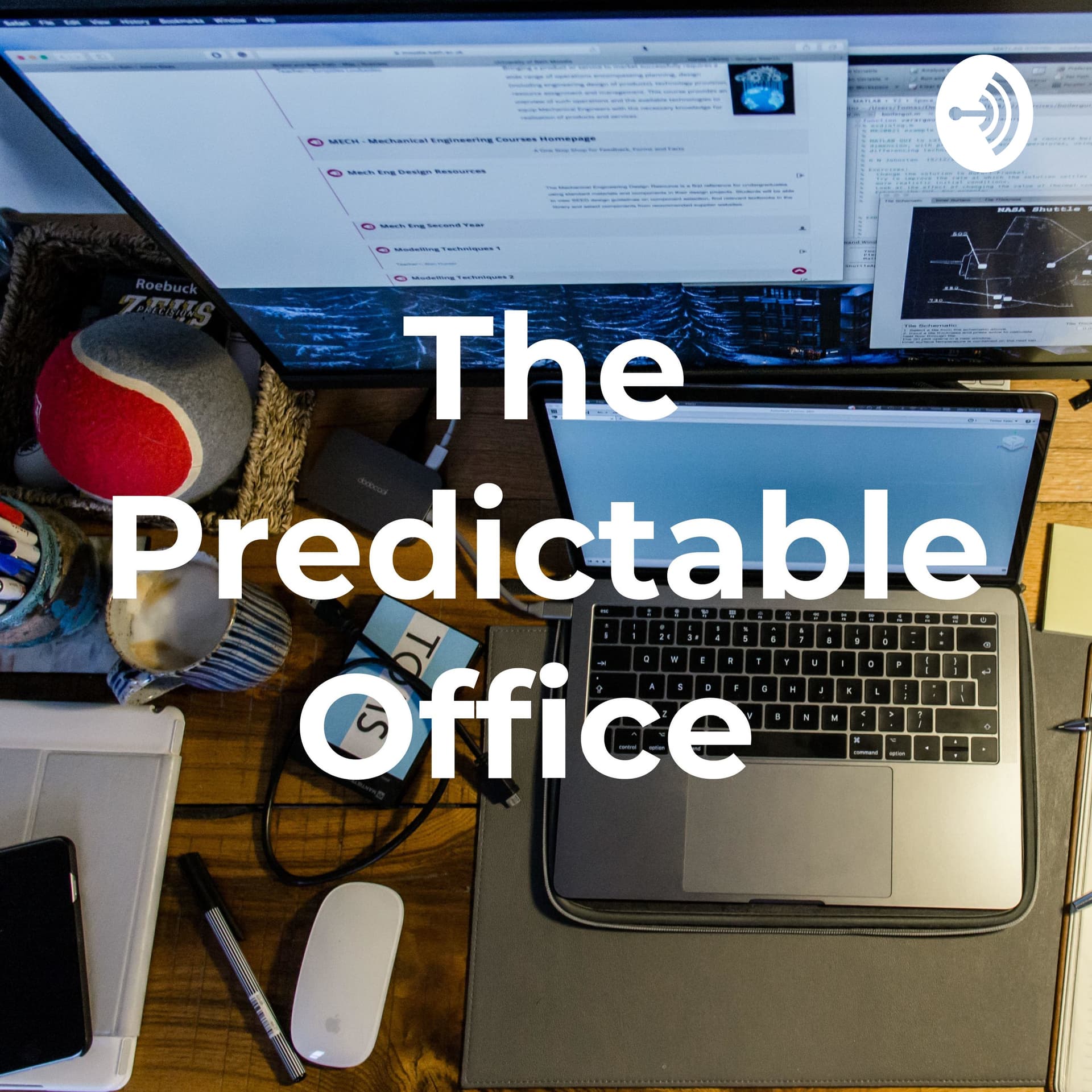 The Predictable Office - Podcasts