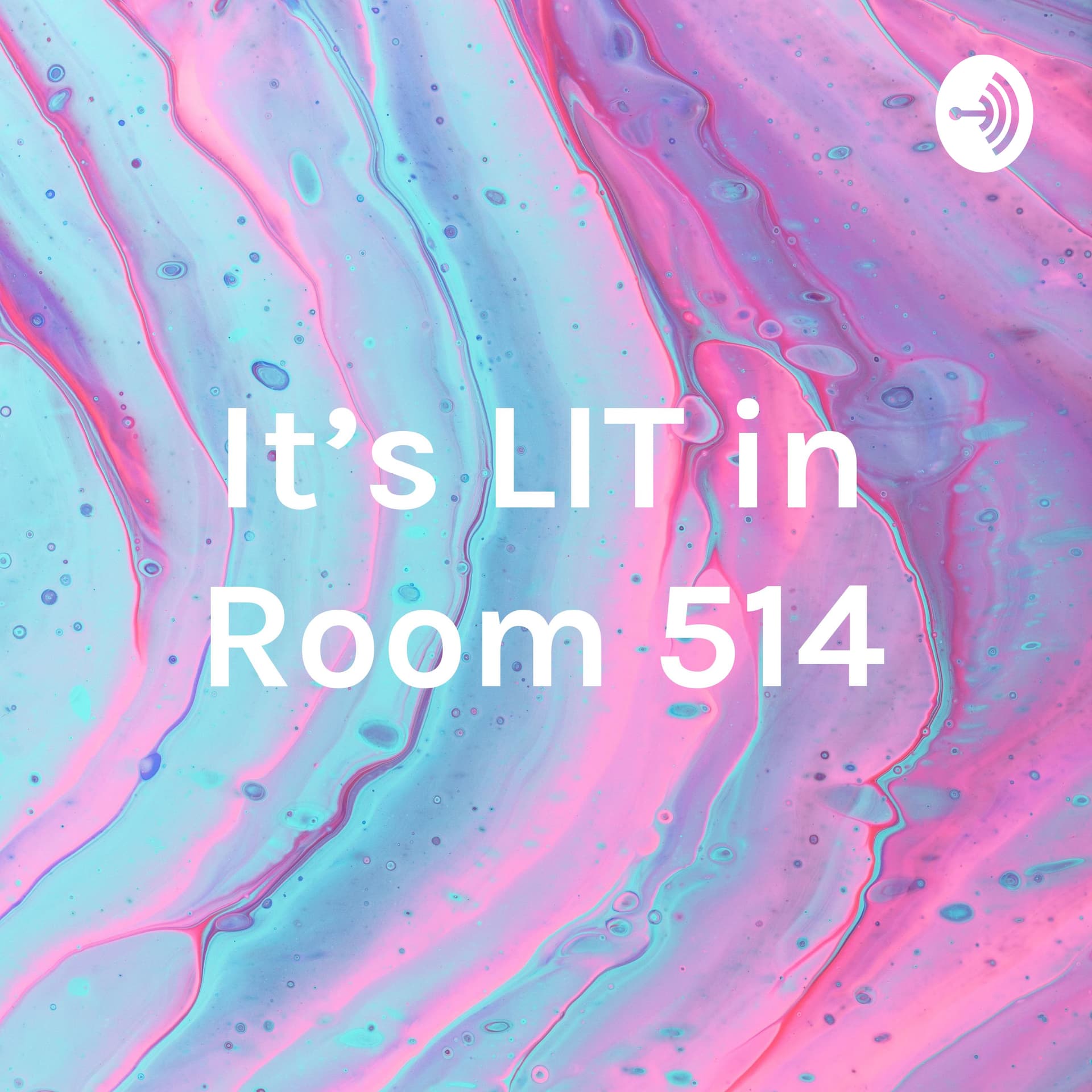 It's LIT in Room 514 - Podcasts