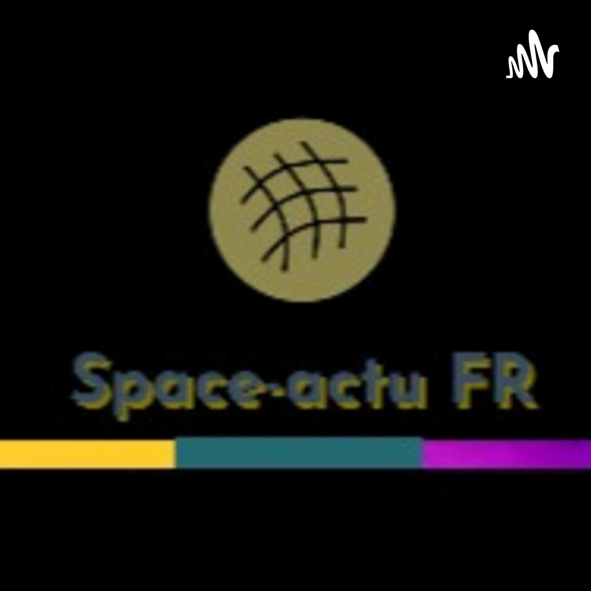 Space Actu - Podcasts