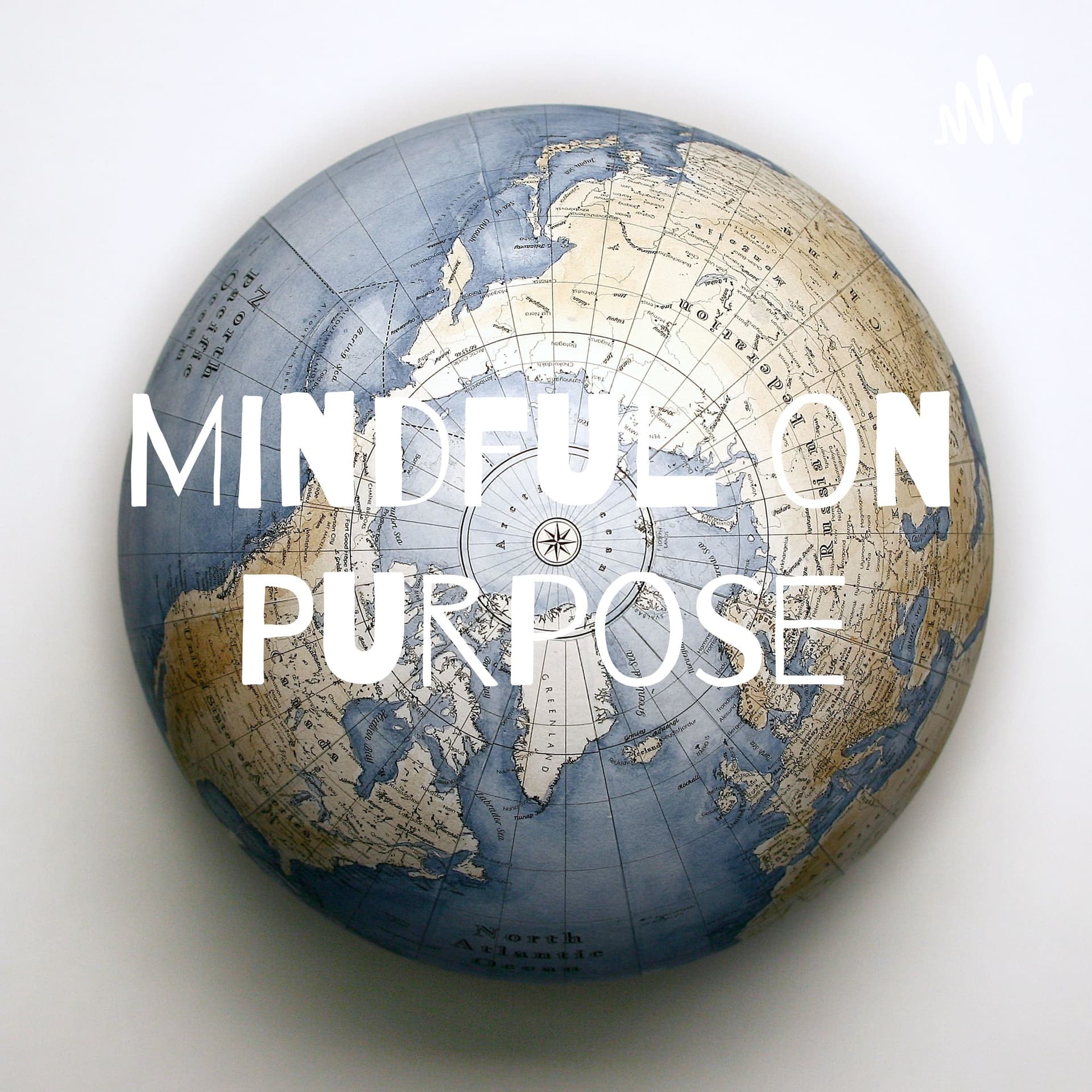 Mindful on Purpose - Podcasts