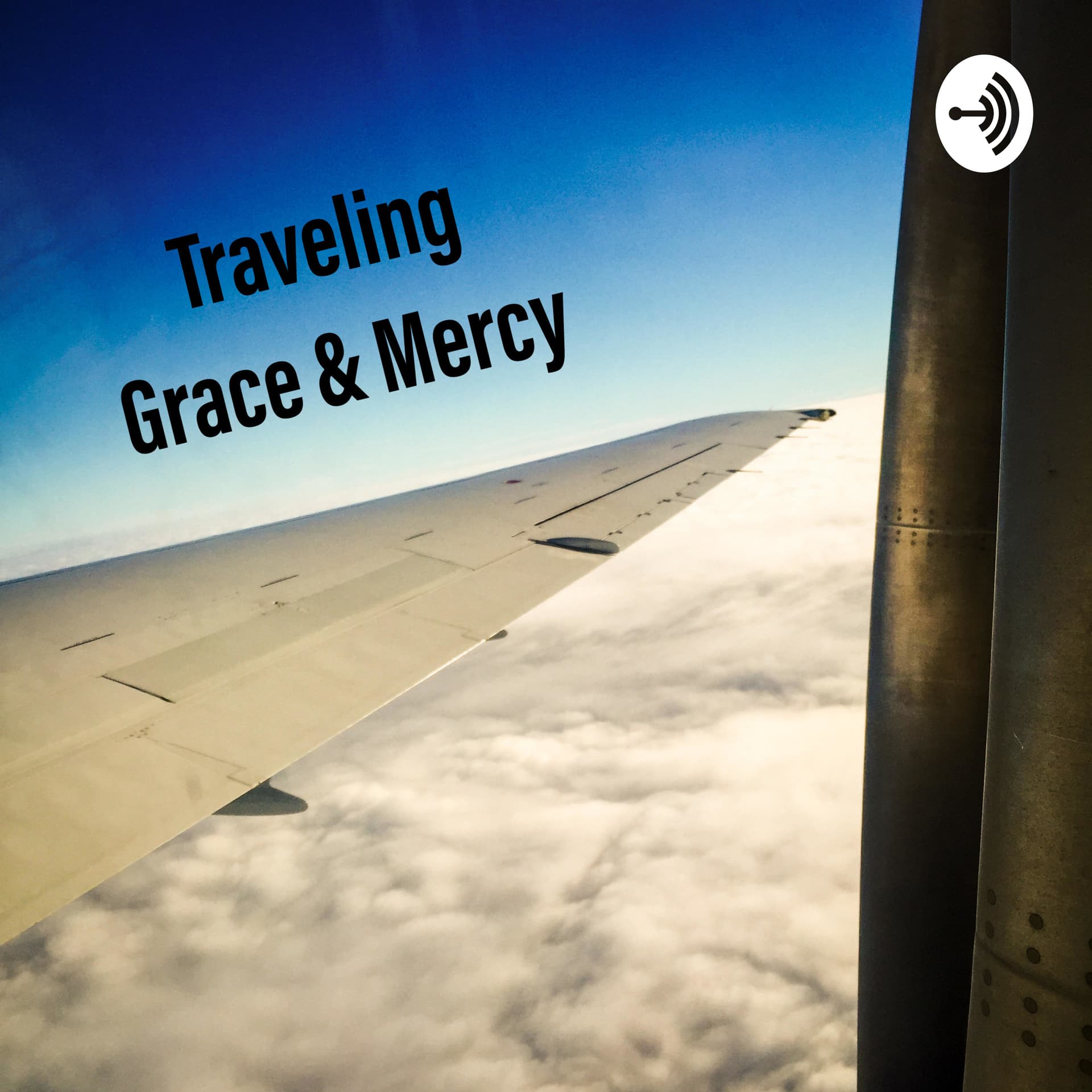Traveling Grace & Mercy - Podcasts
