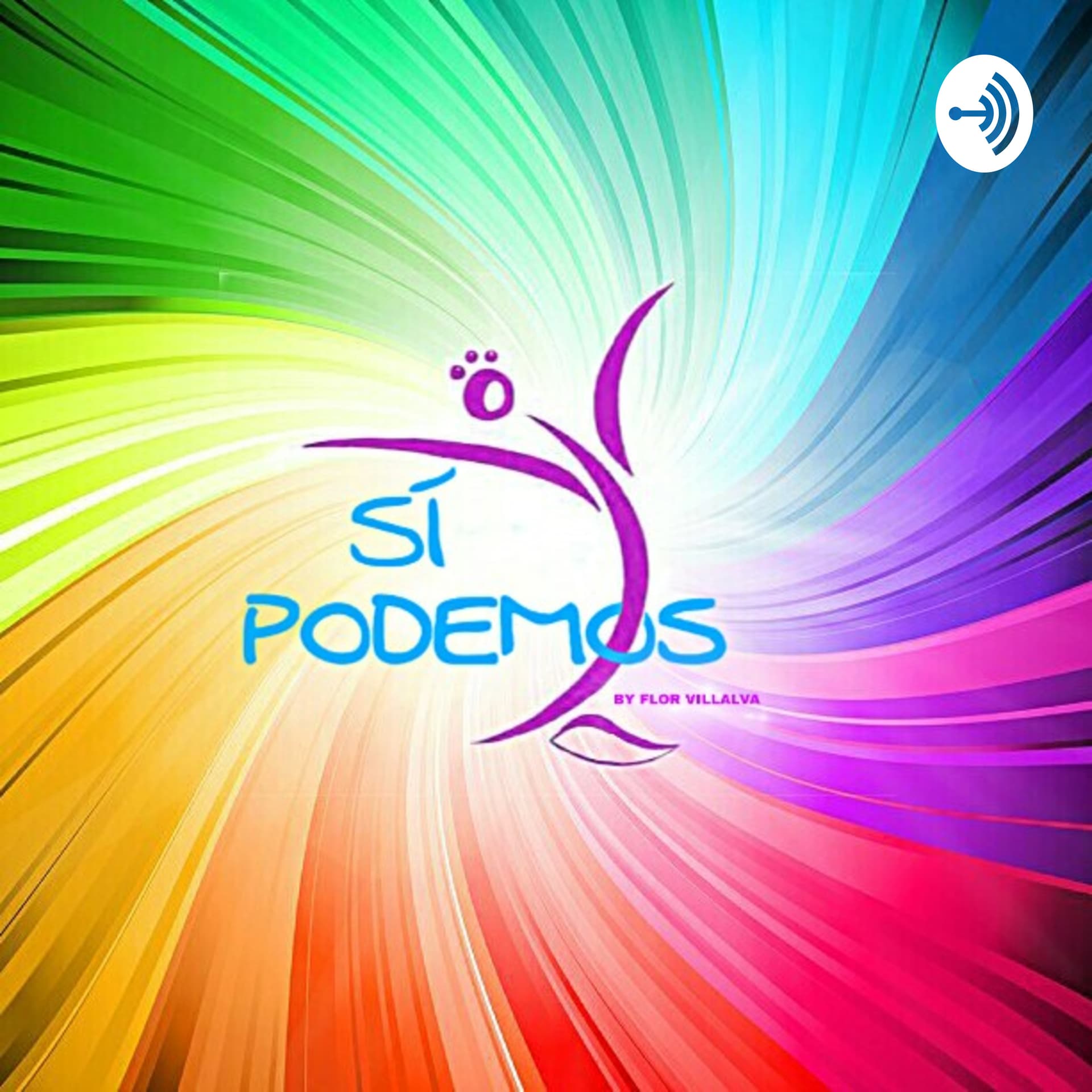 Flor Villalva- SI PODEMOS - Podcasts