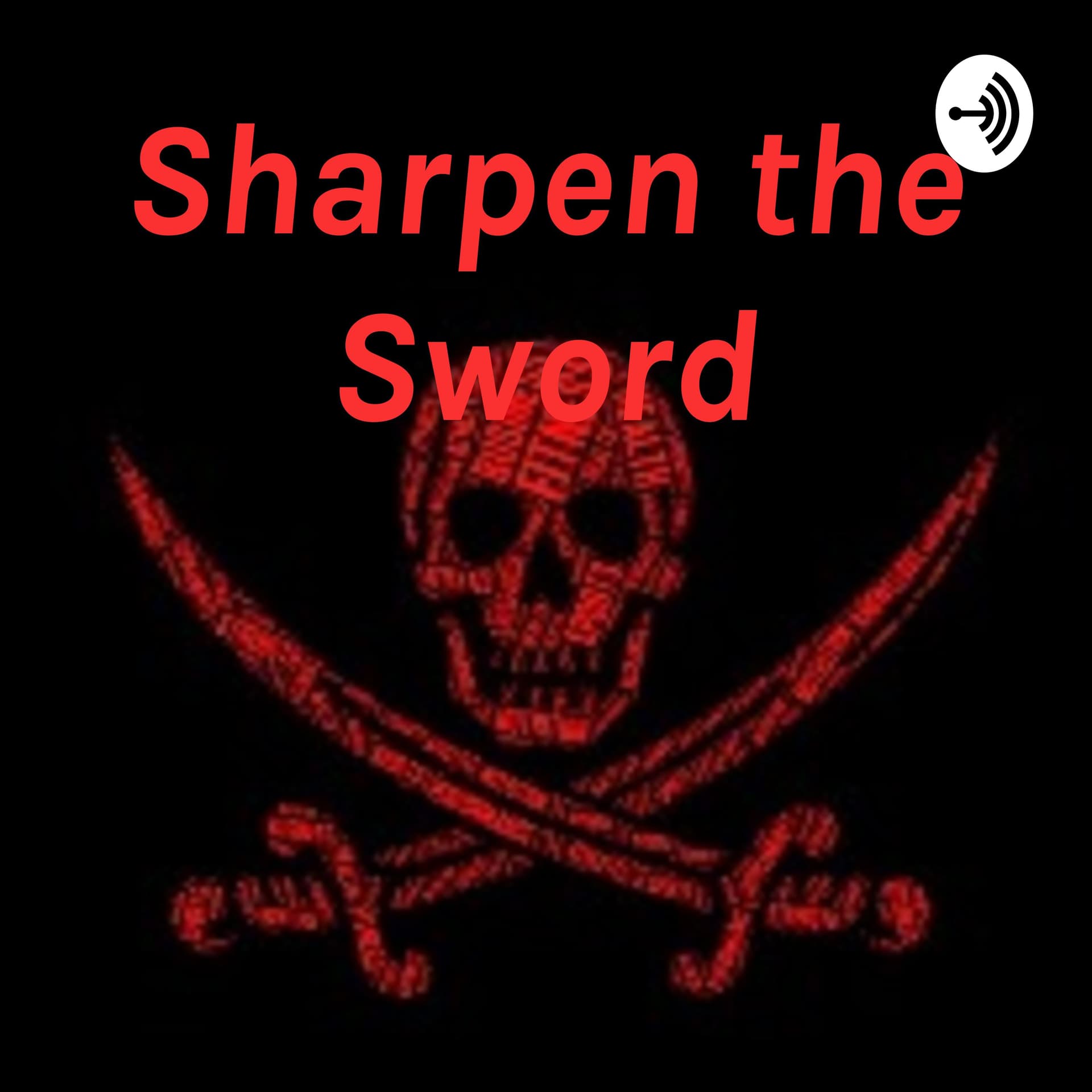 Sharpen the Sword - Podcasts