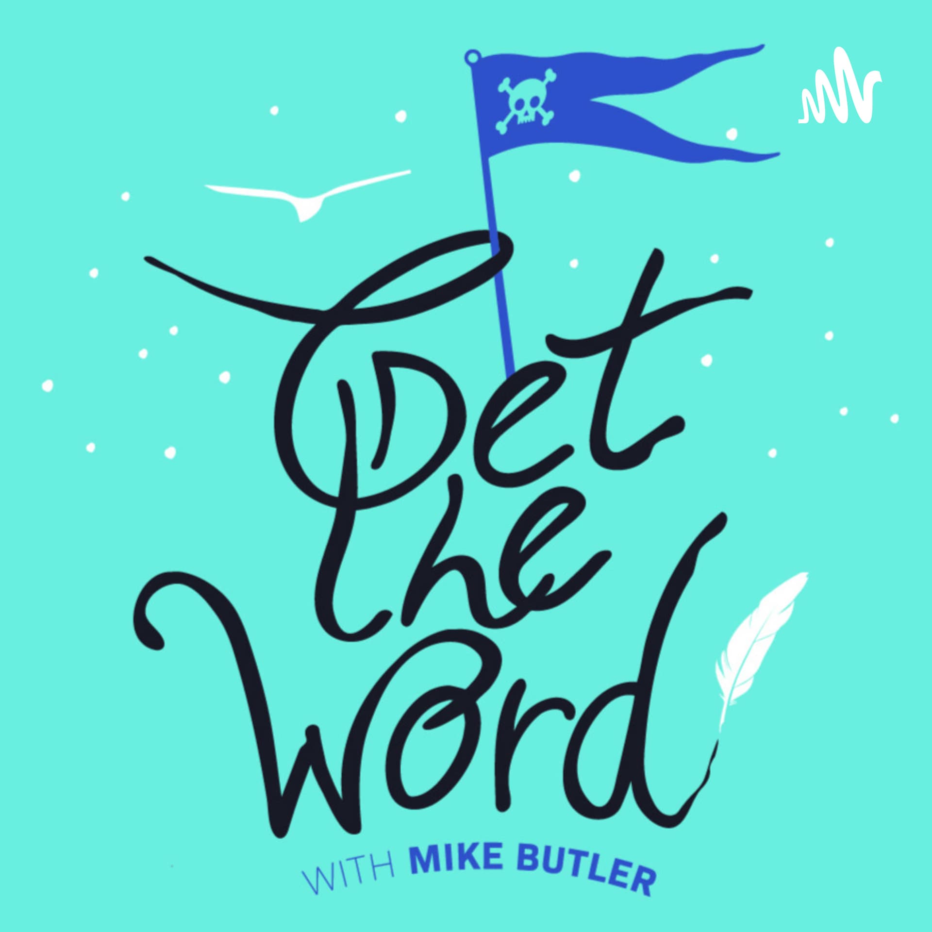 Get the Word! with Mike Butler - Podcasts