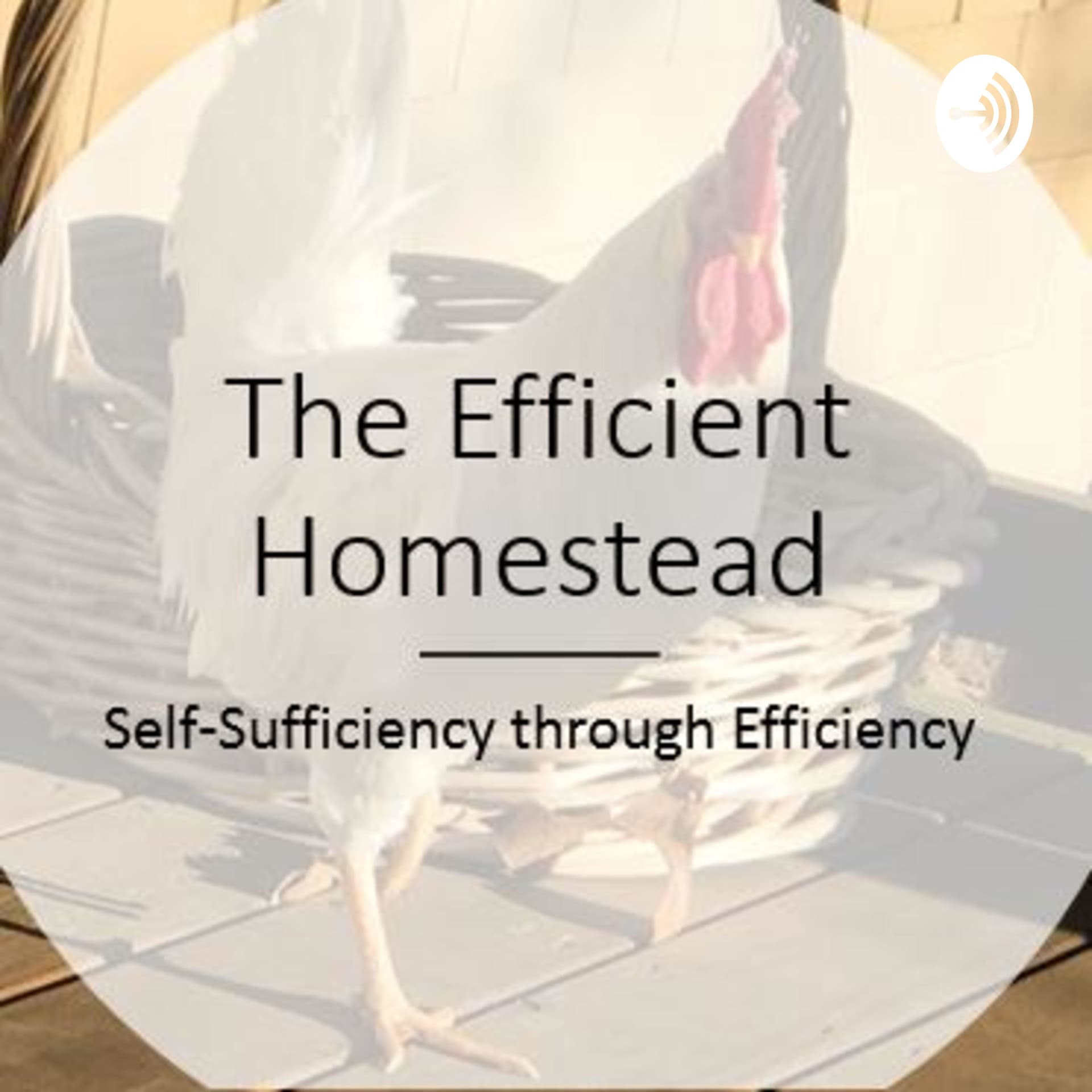 The Efficient Homestead - Podcasts