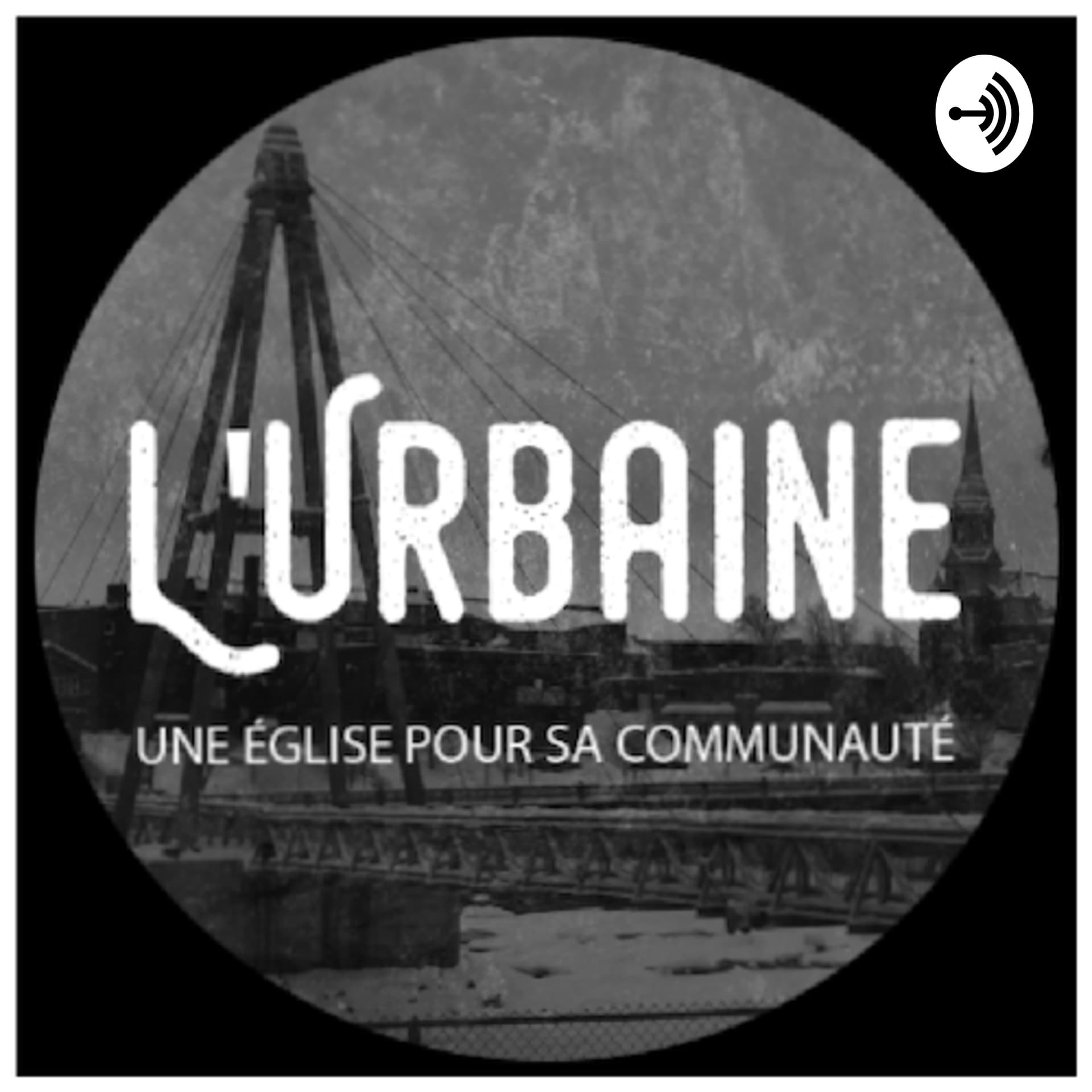 Église Urbaine d'Alma - Podcasts