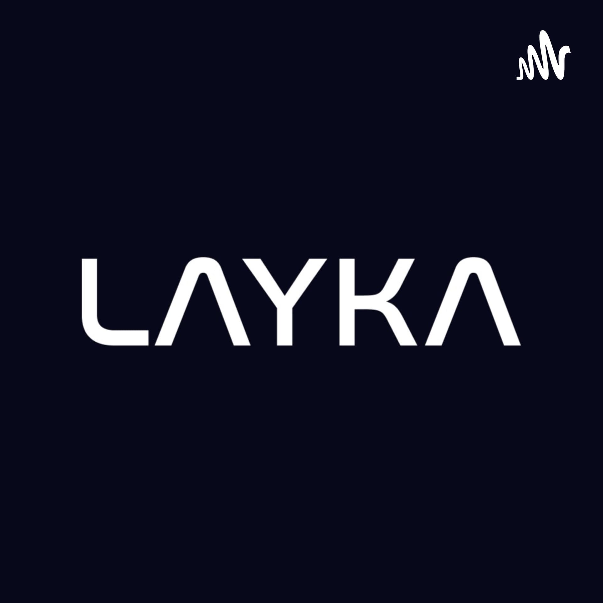 Layka Cafe - Podcasts