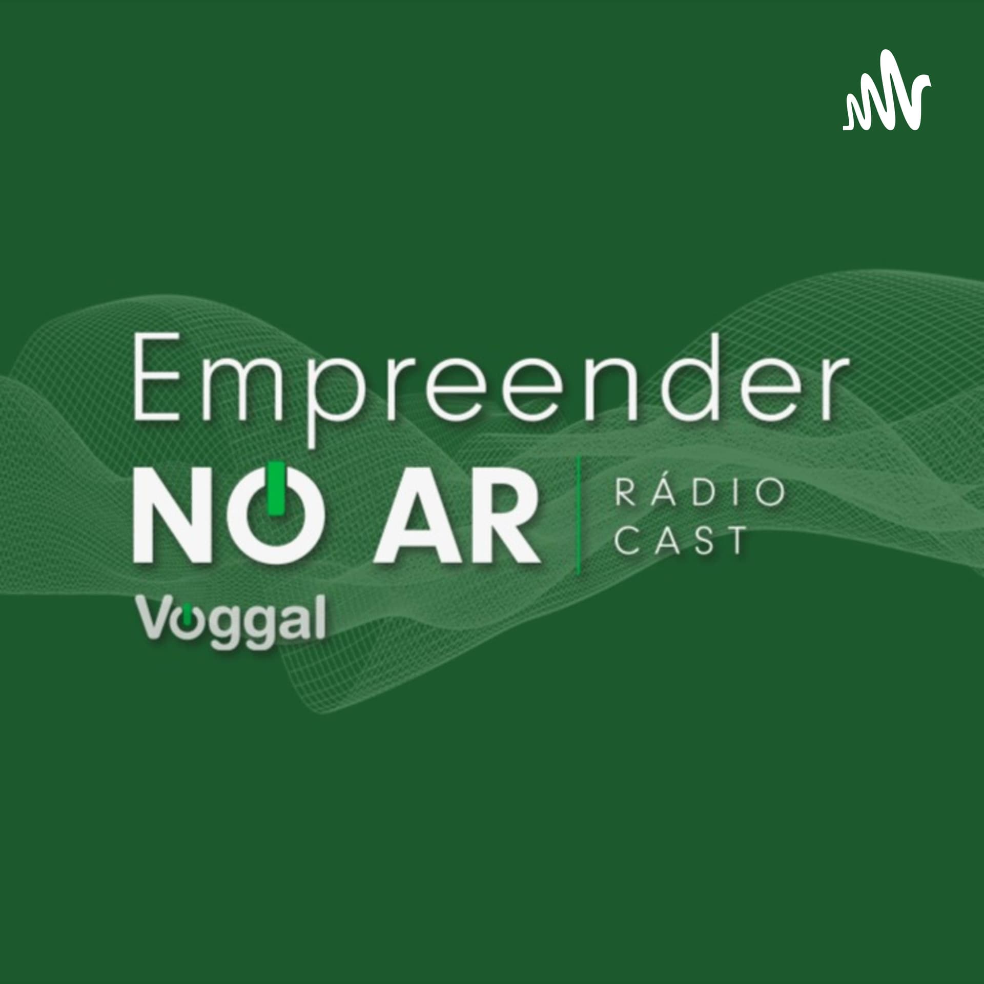 Empreender no Ar - Podcasts