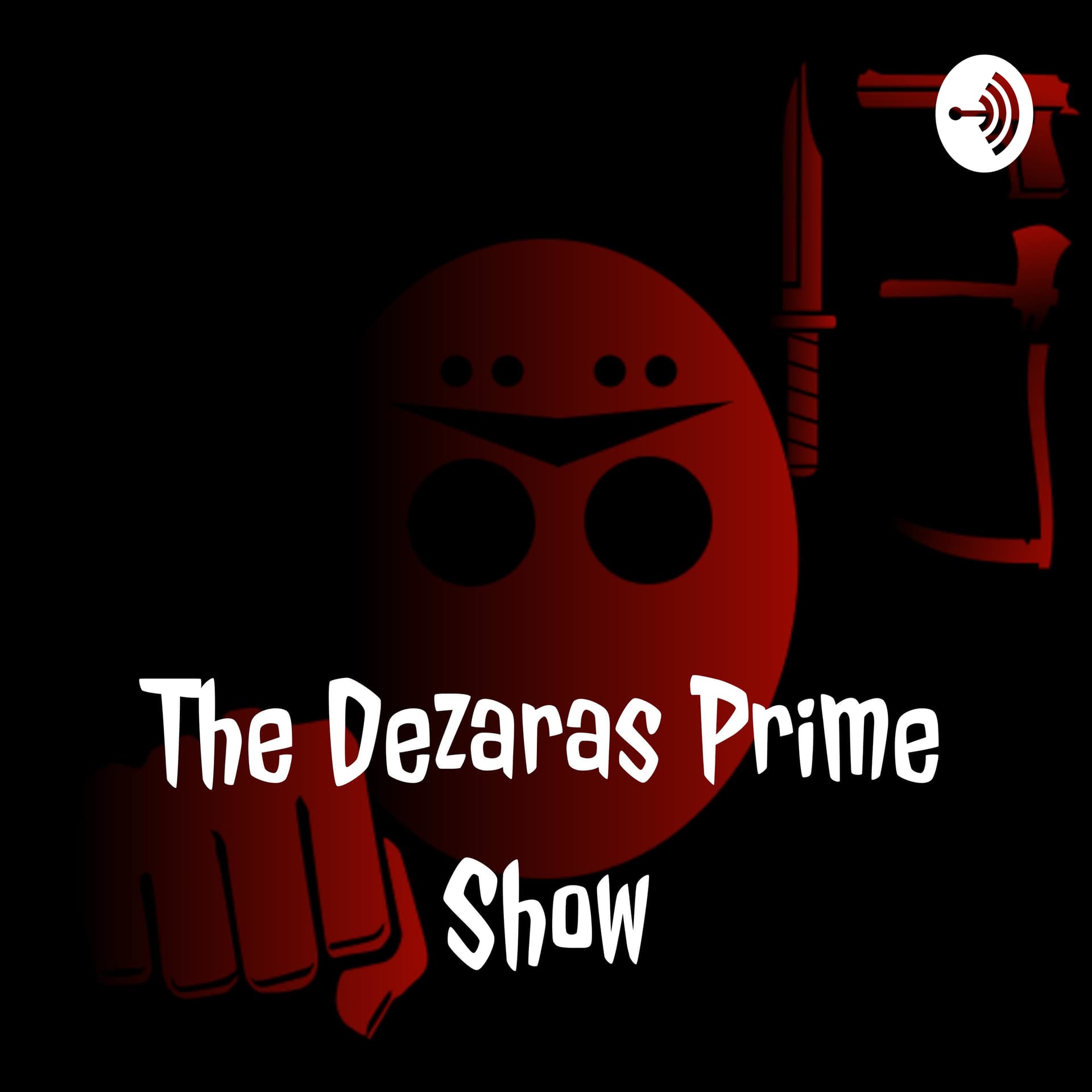 The Dezaras Prime Show
