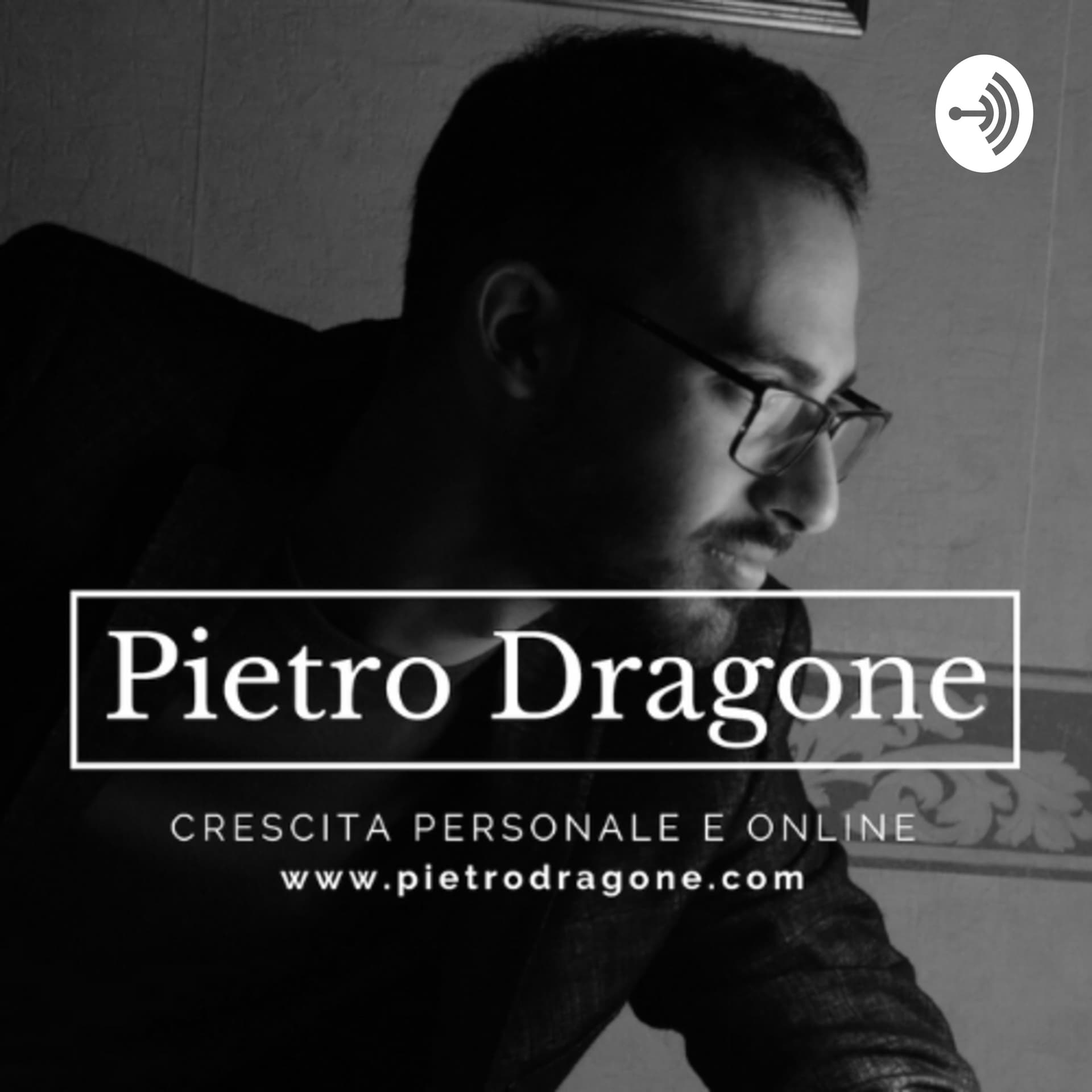 Pietro Dragone Podcast - Podcasts