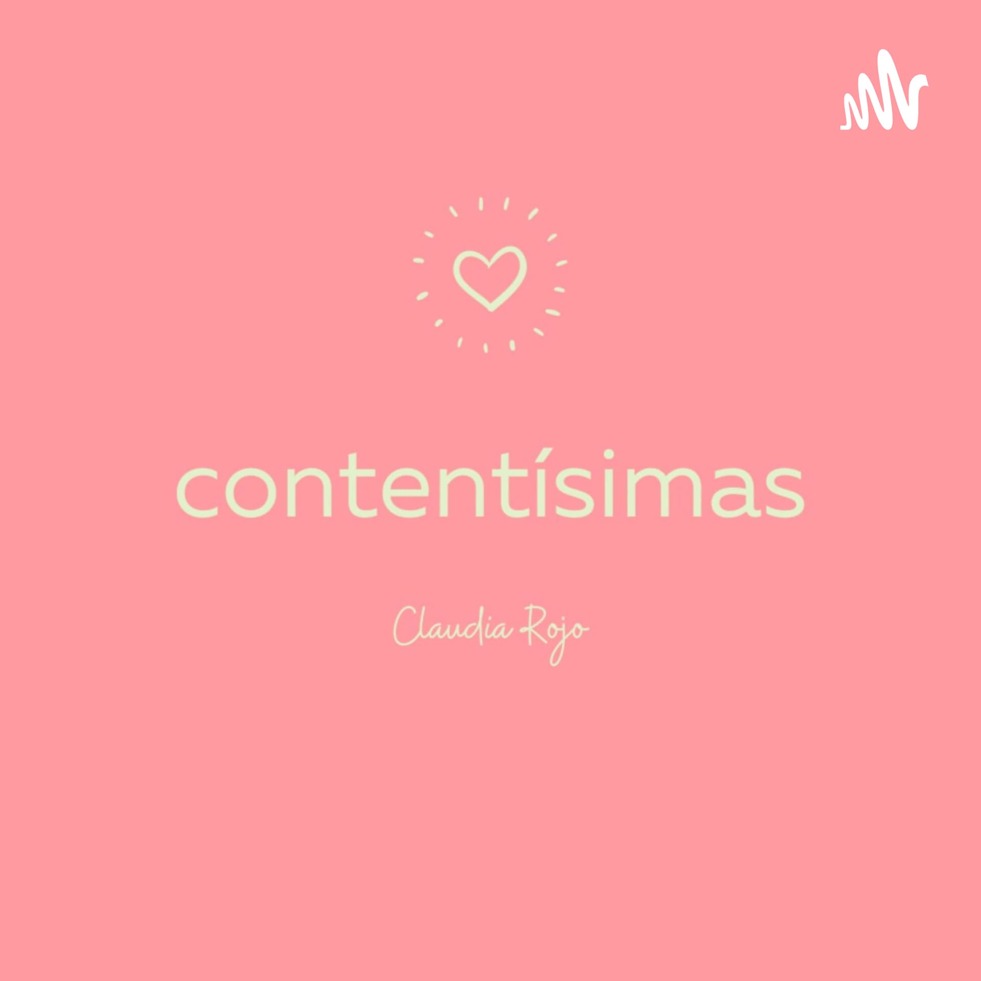 Contentísimas! con Claudia Rojo - Podcasts