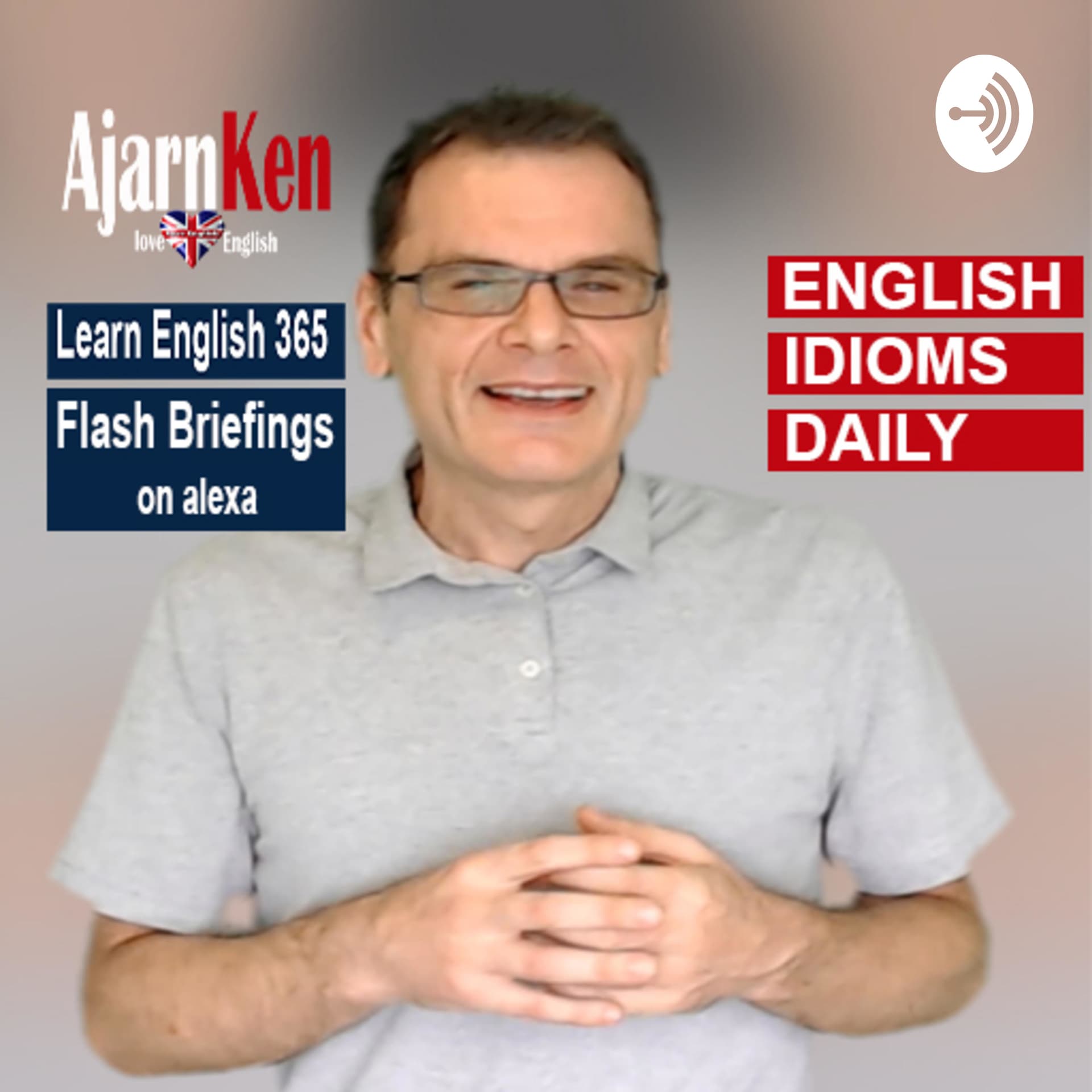 LearnEnglish365: English Idiom Daily with Ajarn Ken - Podcasts
