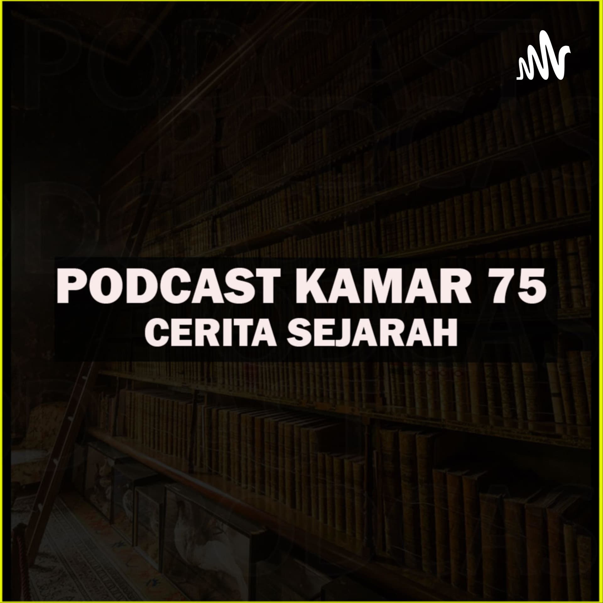 Podcast Kamar 75 - Cerita Sejarah - Podcasts
