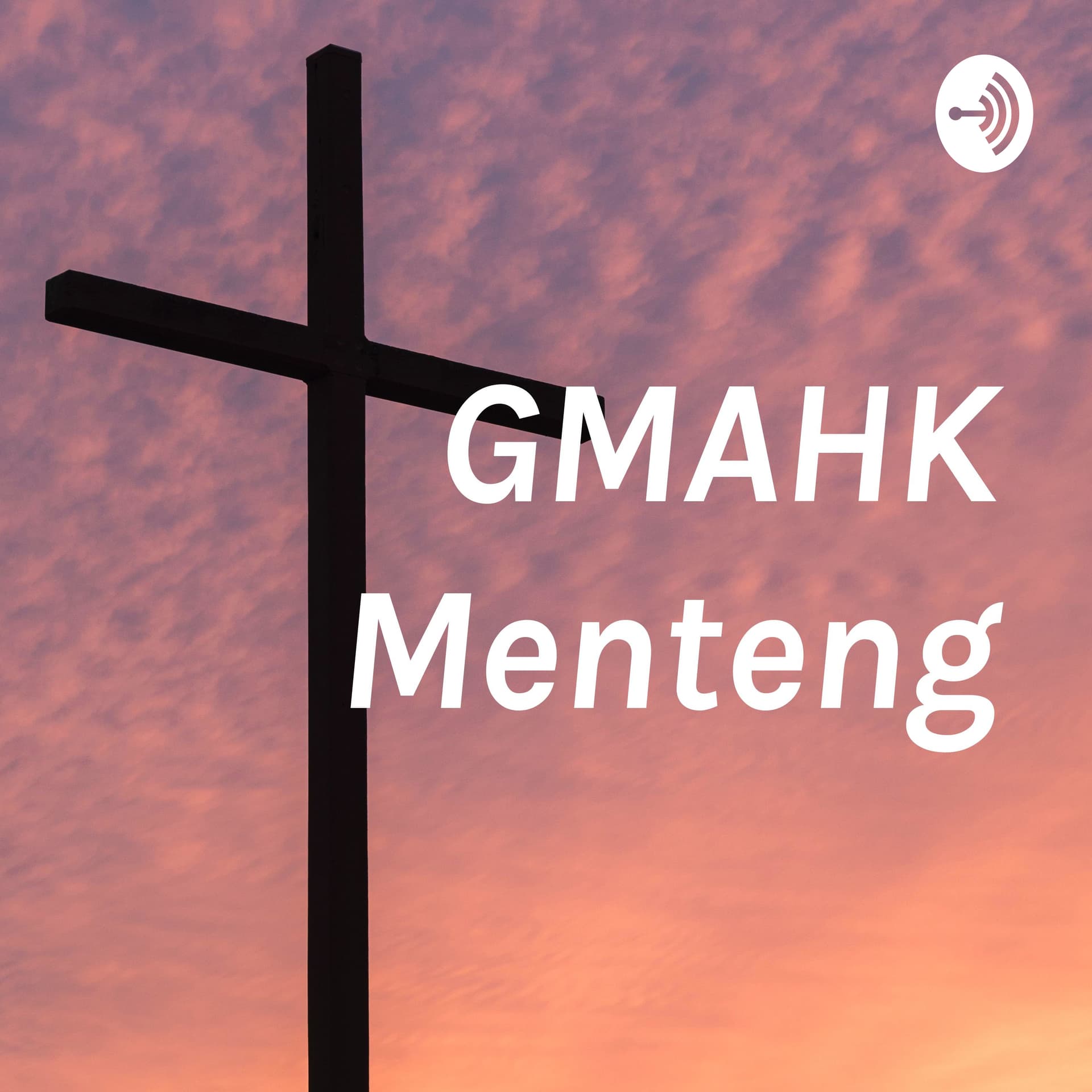 GMAHK Menteng - Audio PODCAST - Podcasts
