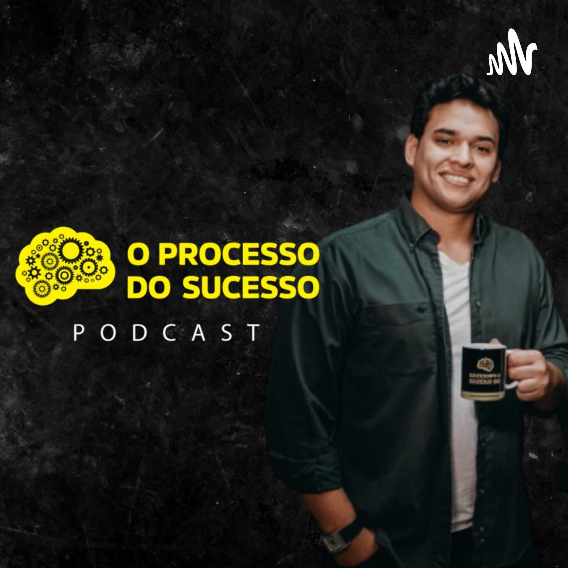 O processo do Sucesso - Podcasts