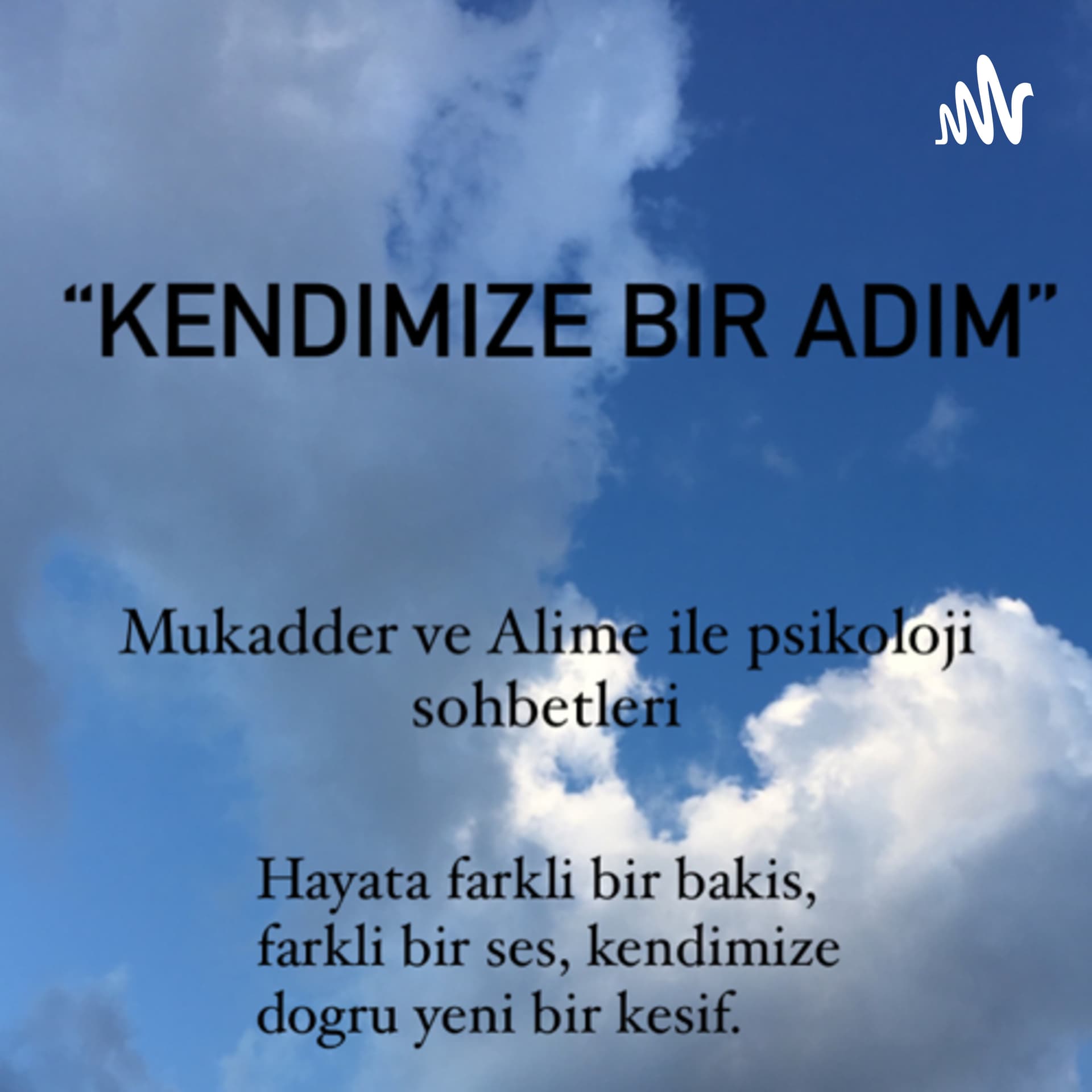 Kendimize bir adim - Podcasts