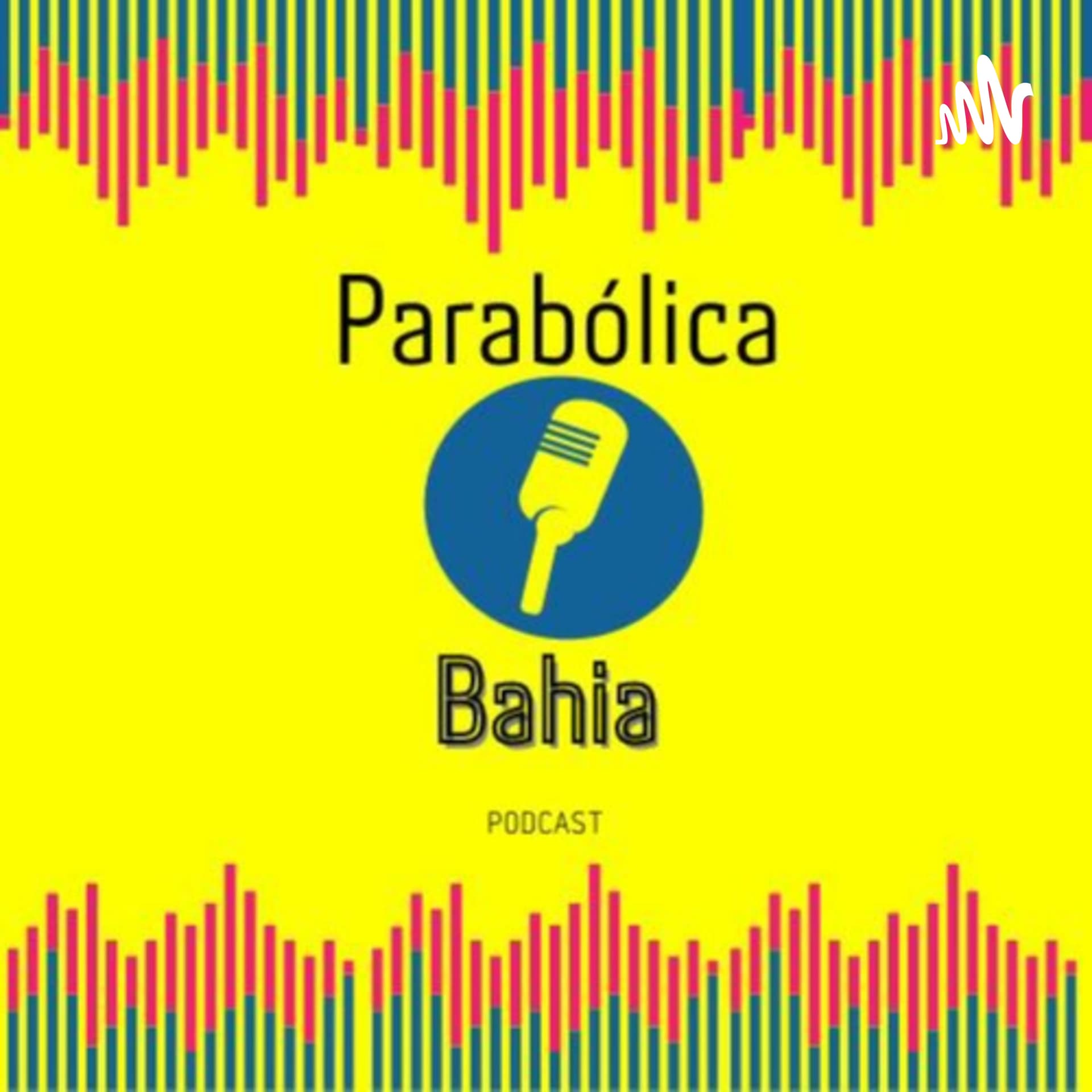 Parabólica Bahia - Podcasts
