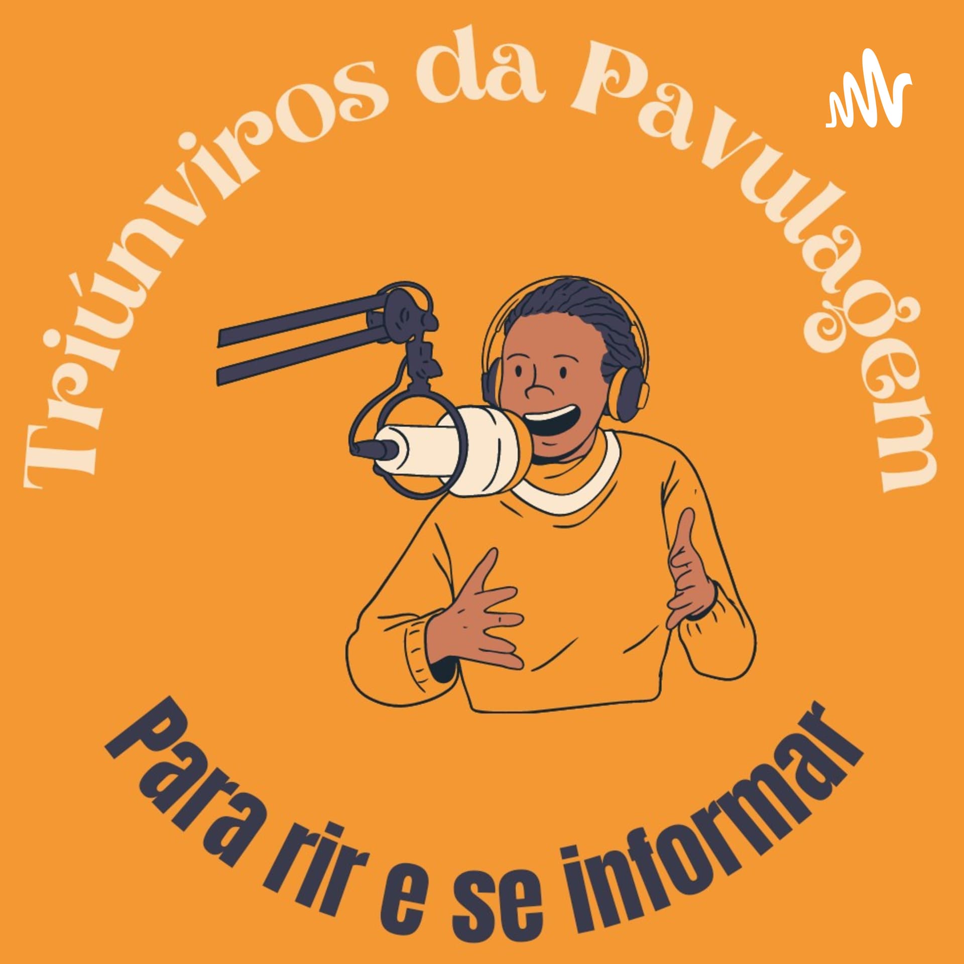 Triúnviros da Pavulagem - Podcasts