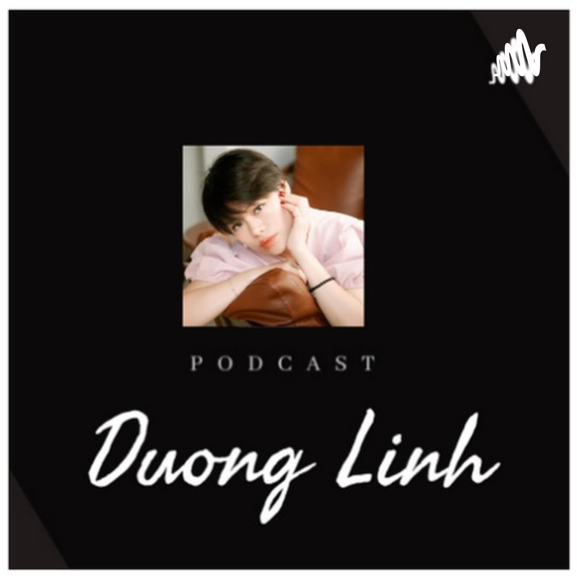 Duong Linh - Podcasts