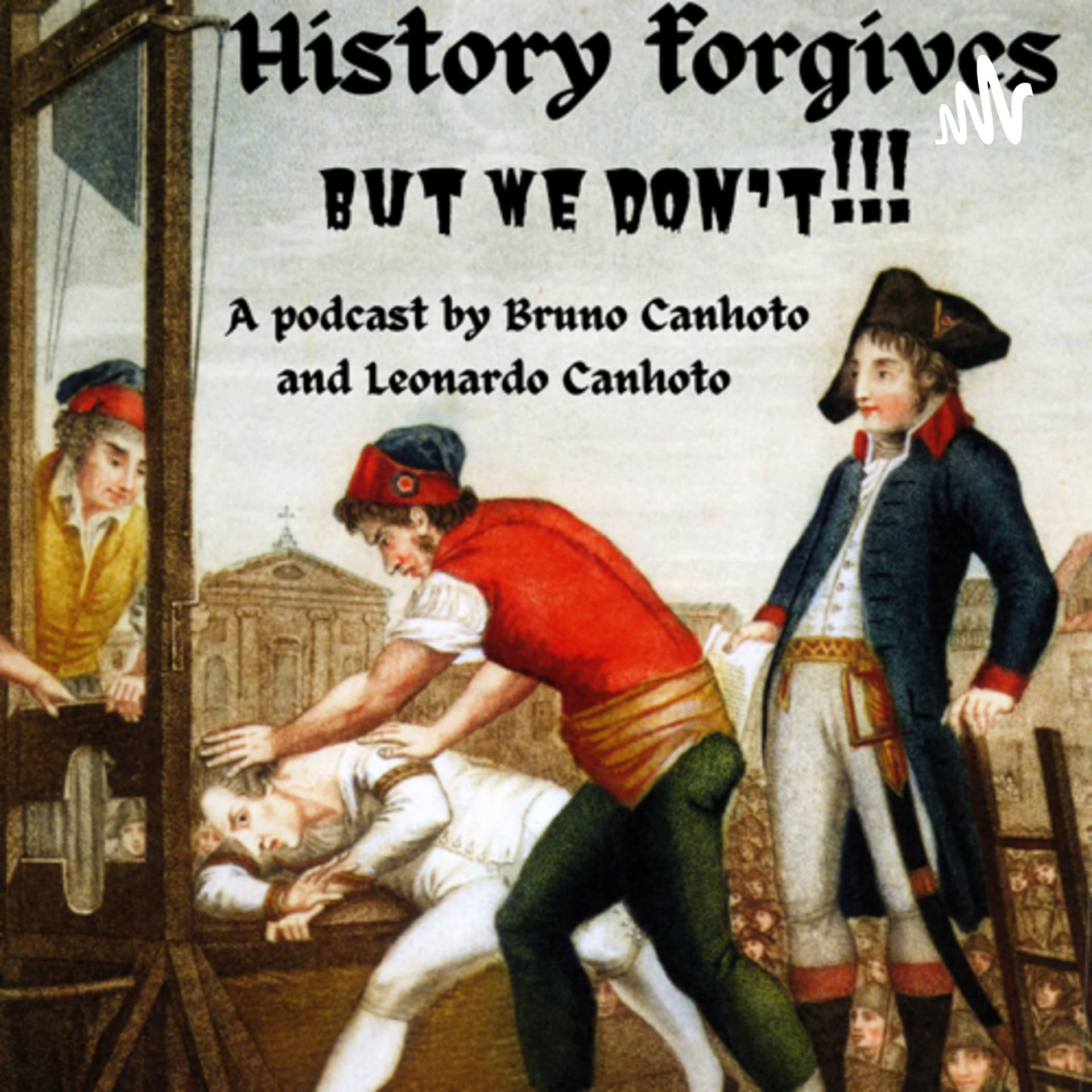 History forgives but we don’t - Podcasts
