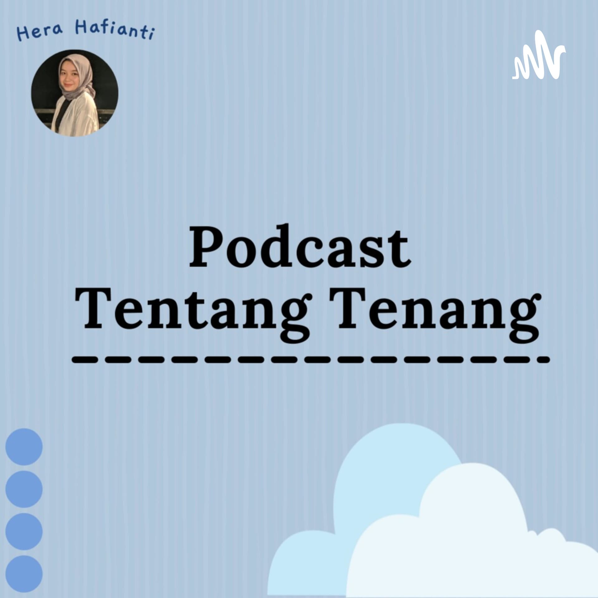 Podcast Tentang Tenang - Podcasts