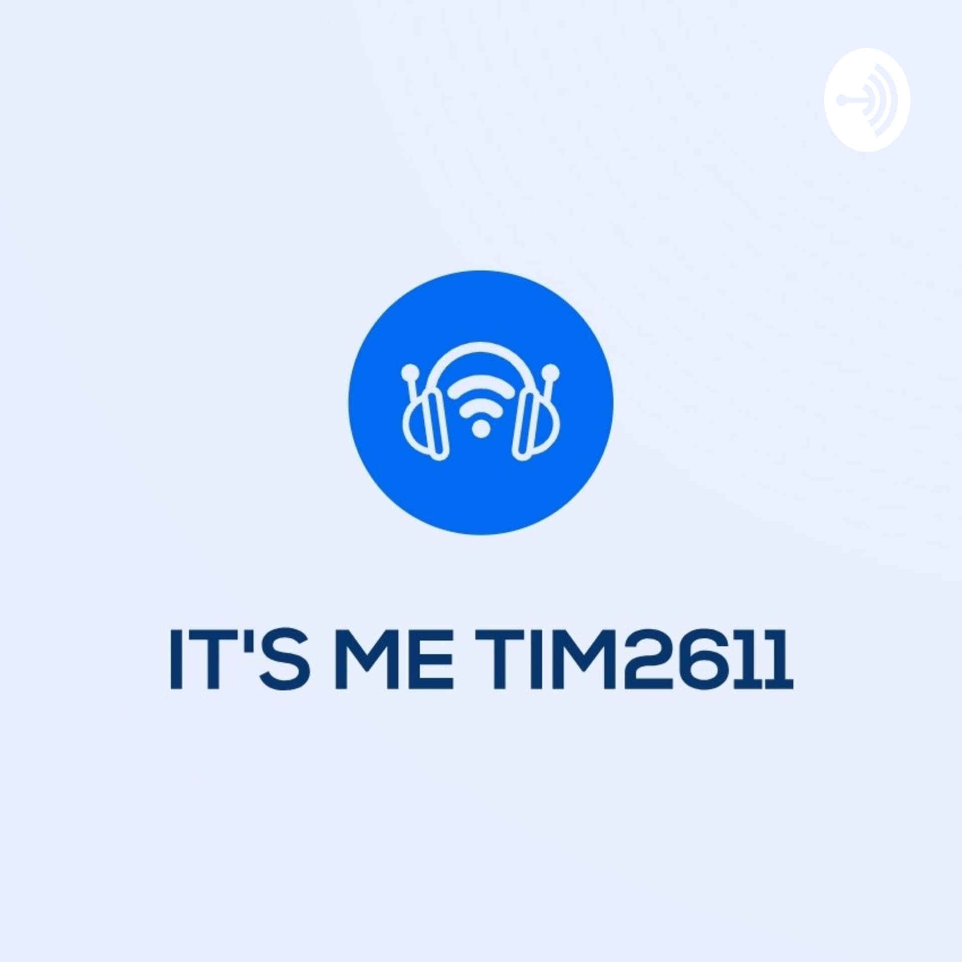 It's me Tim2611 - Persönliche Gedanken - Podcasts