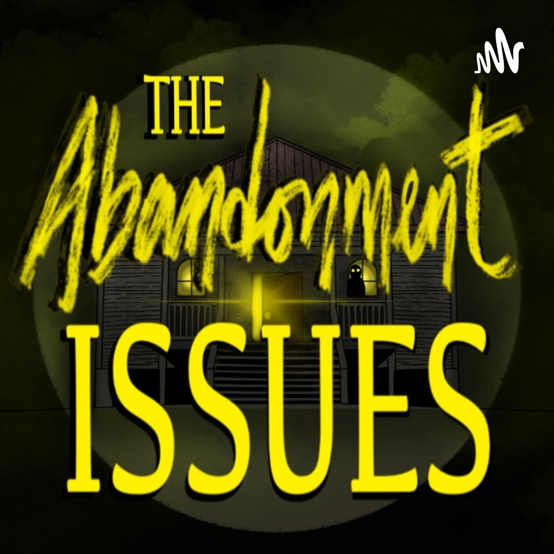 The Abandonment Issues - Podcasts