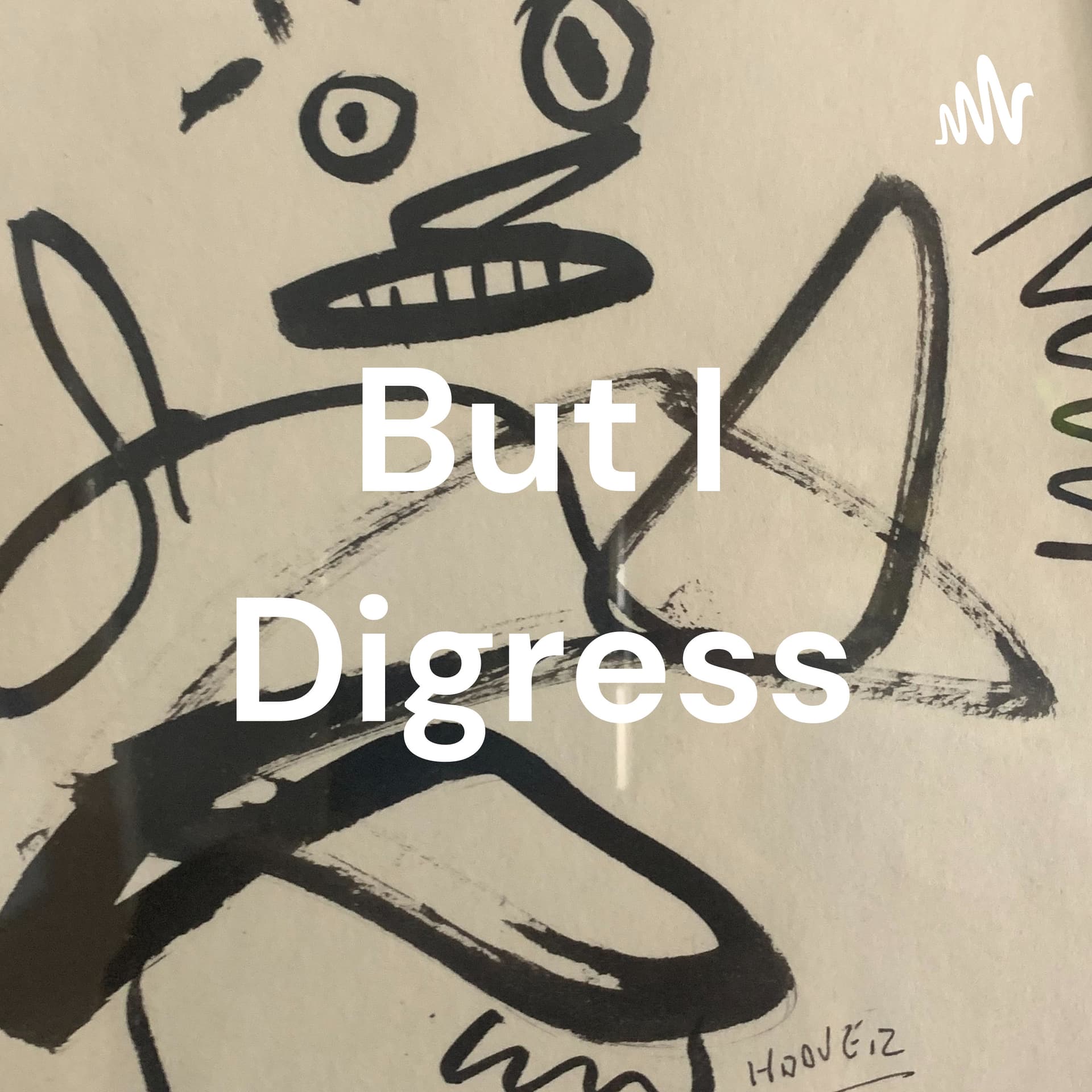 But I Digress: How Writers Make it Work - Podcasts