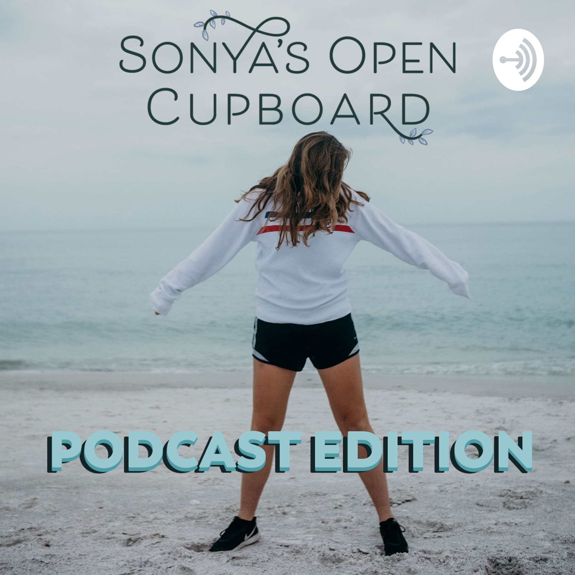 Sonya's Open Cupboard - Podcasts