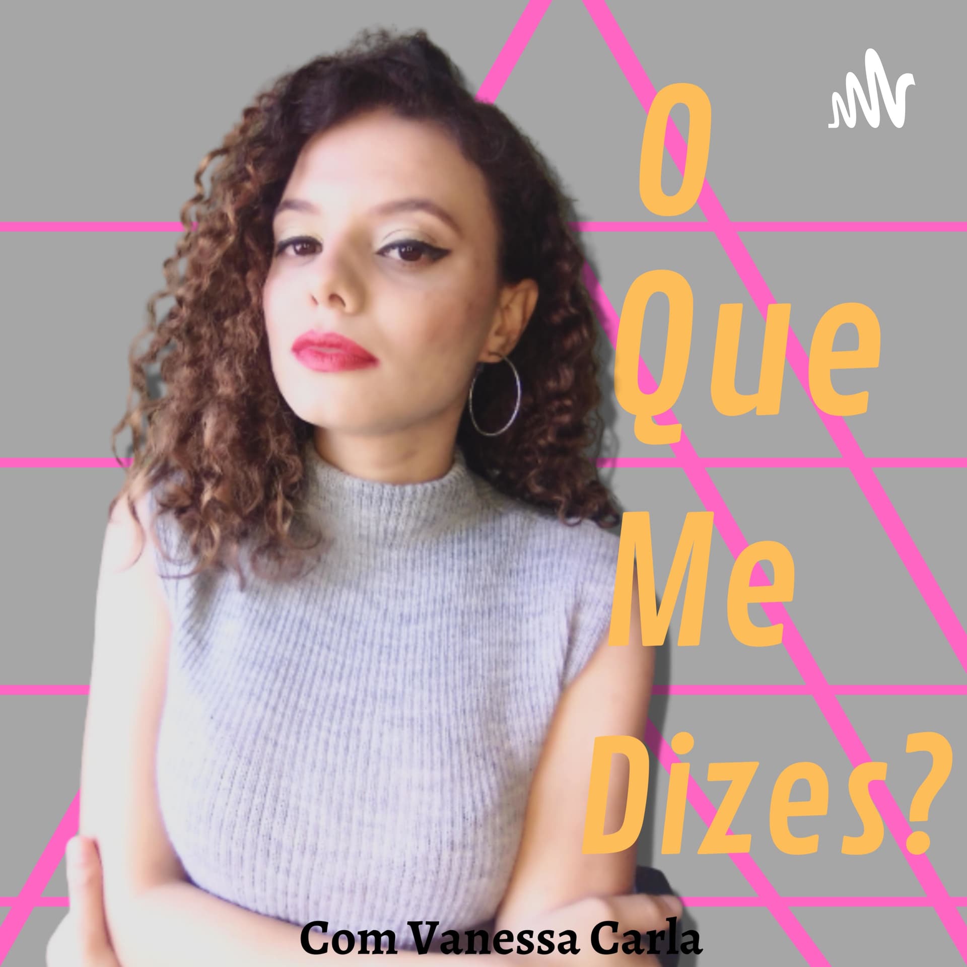 O Que Me Dizes? - Podcasts