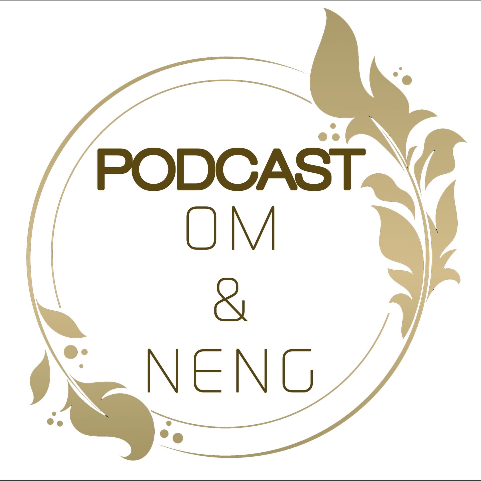 PODCAST OM DAN NENG - Podcasts
