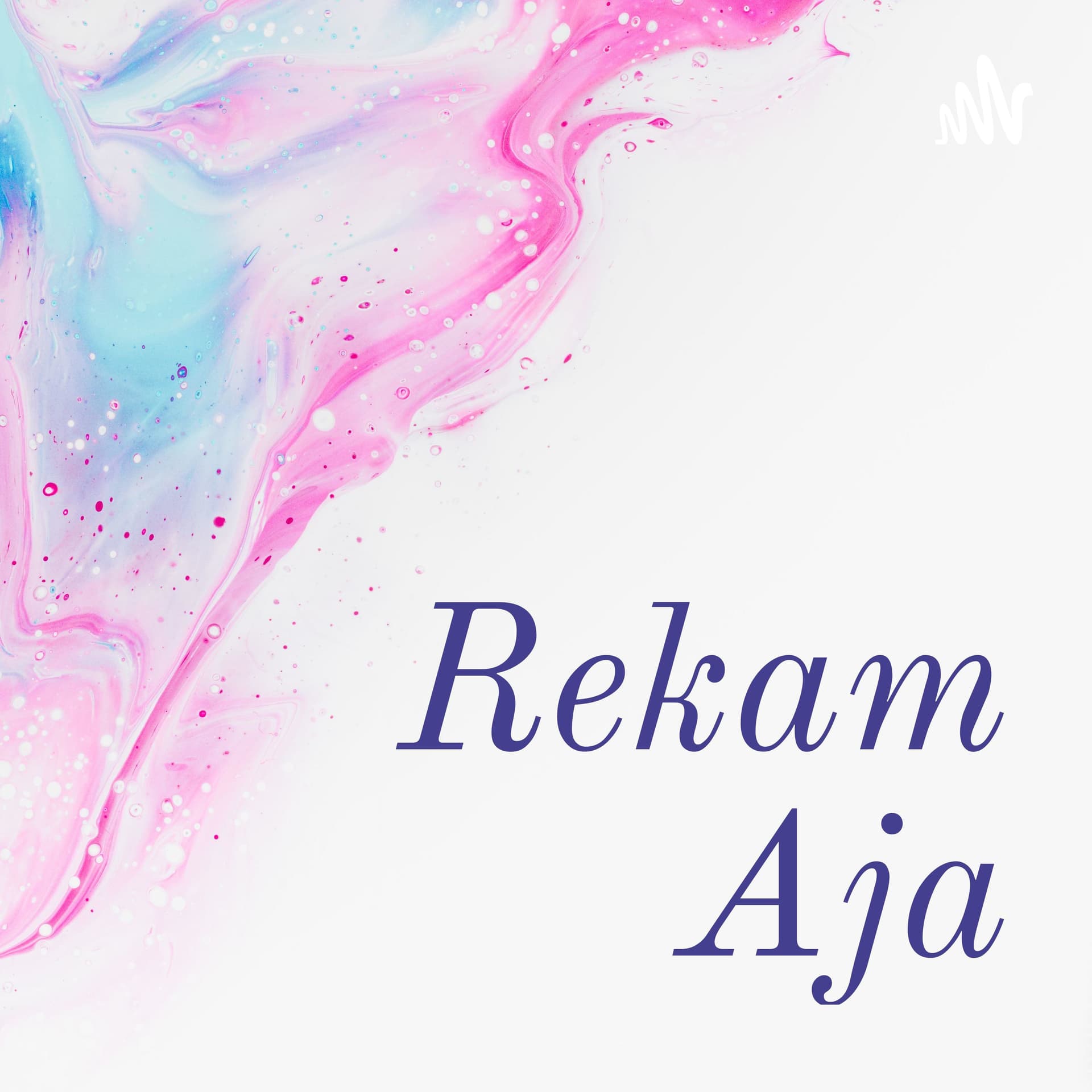 Rekam Aja - Podcasts