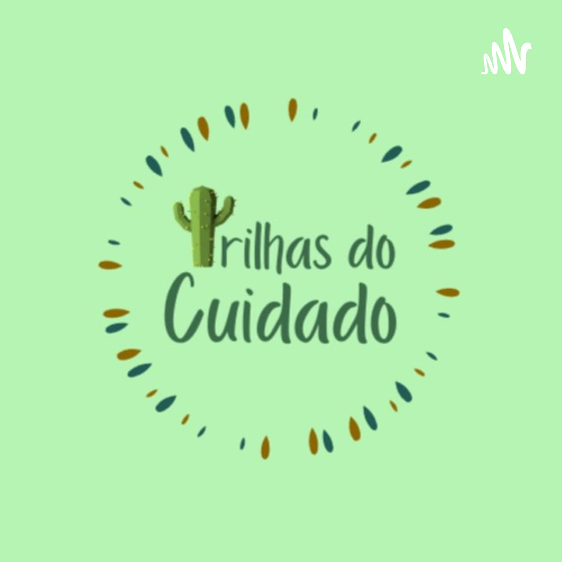 Trilhas do Cuidado - Podcasts