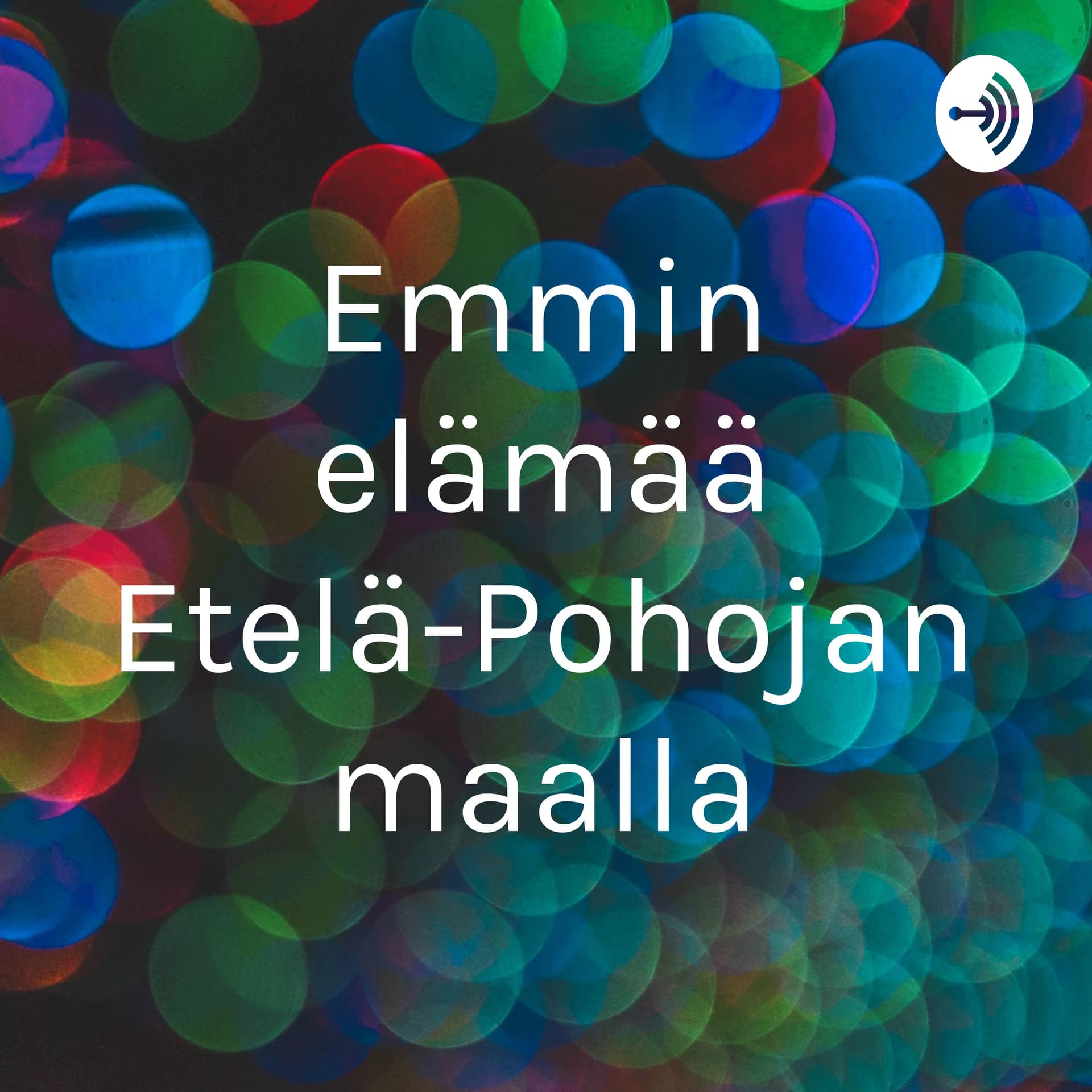 Emmin elämää Etelä-Pohojanmaalla - Podcasts