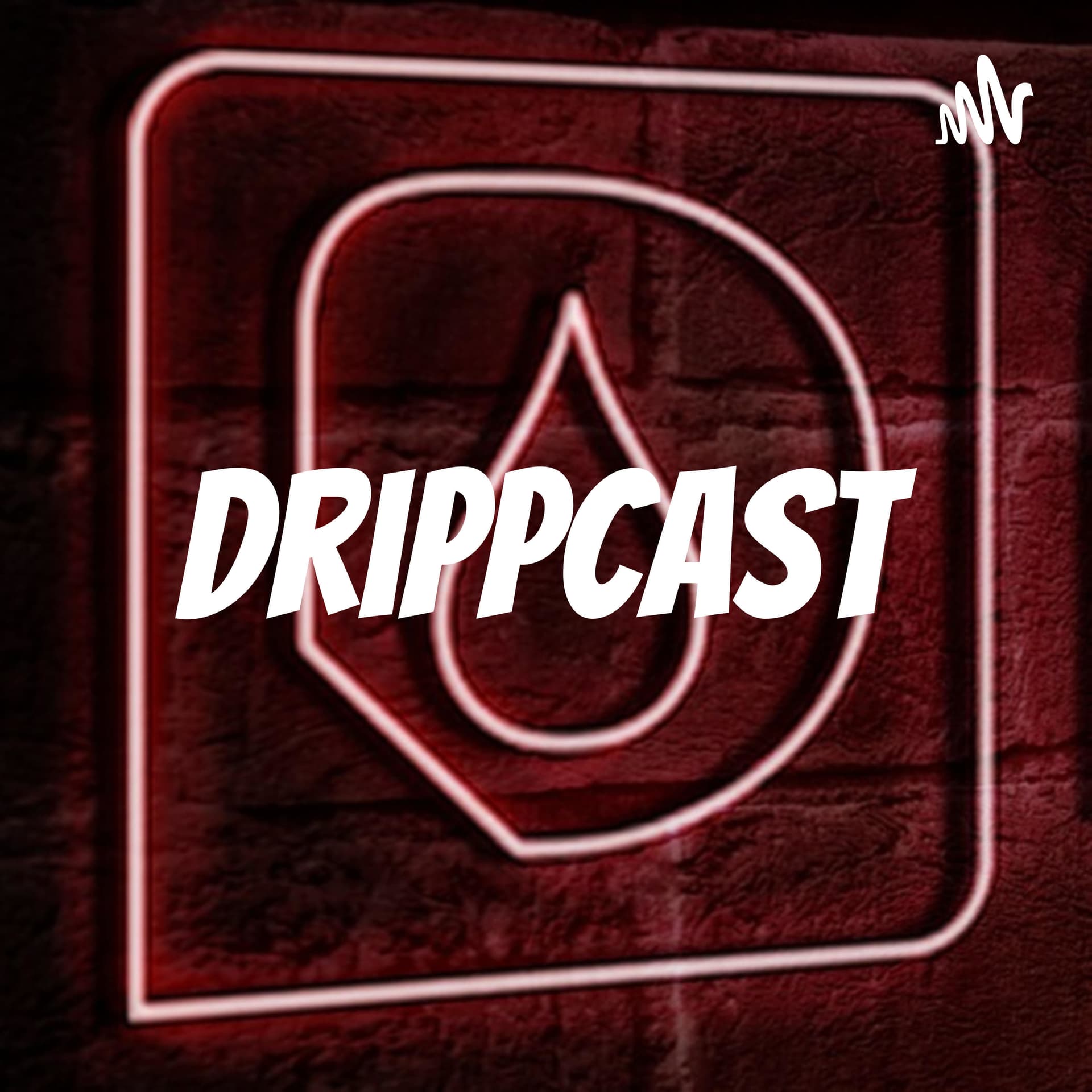 Drippcast - Podcasts