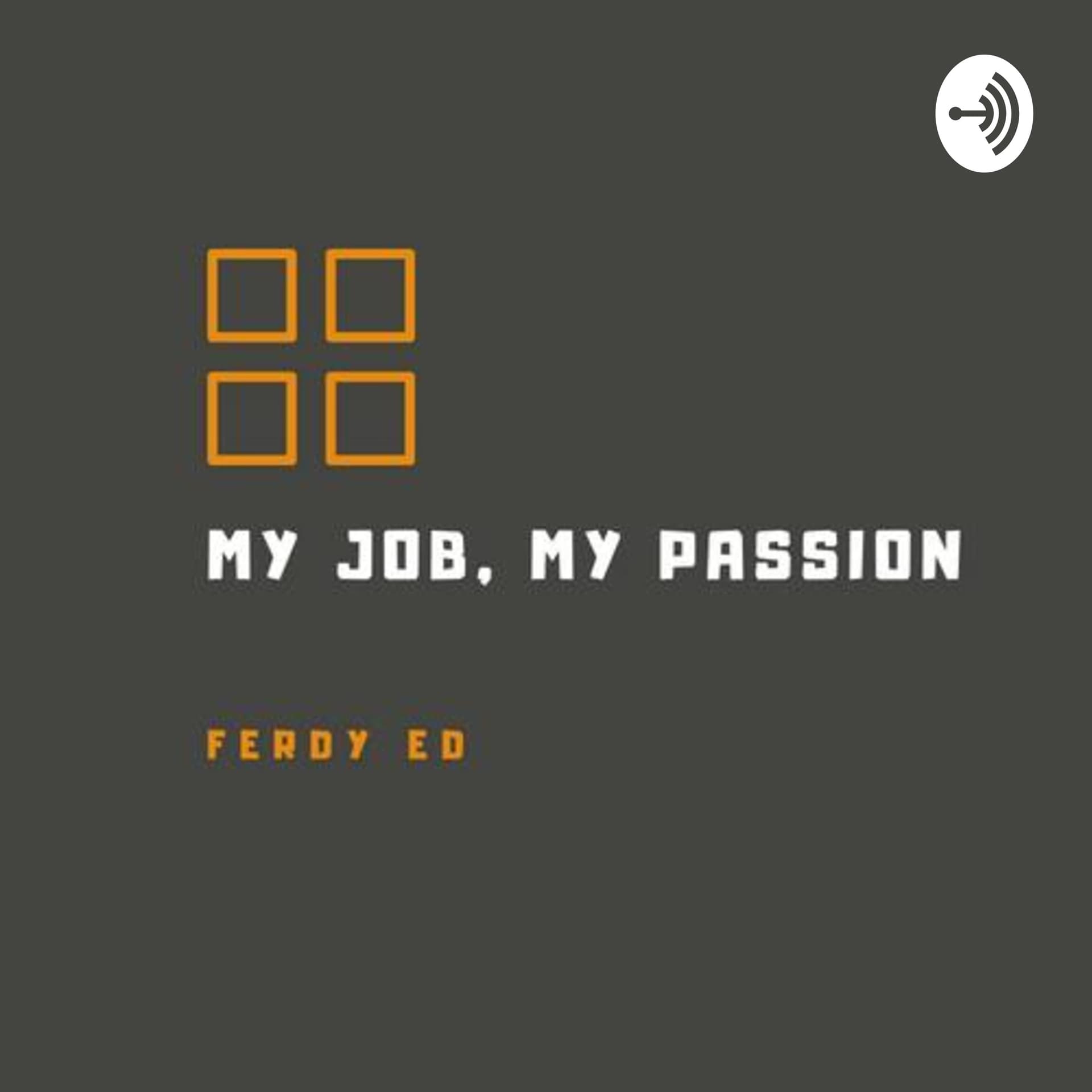 MY JOB, MY PASSION - Podcasts