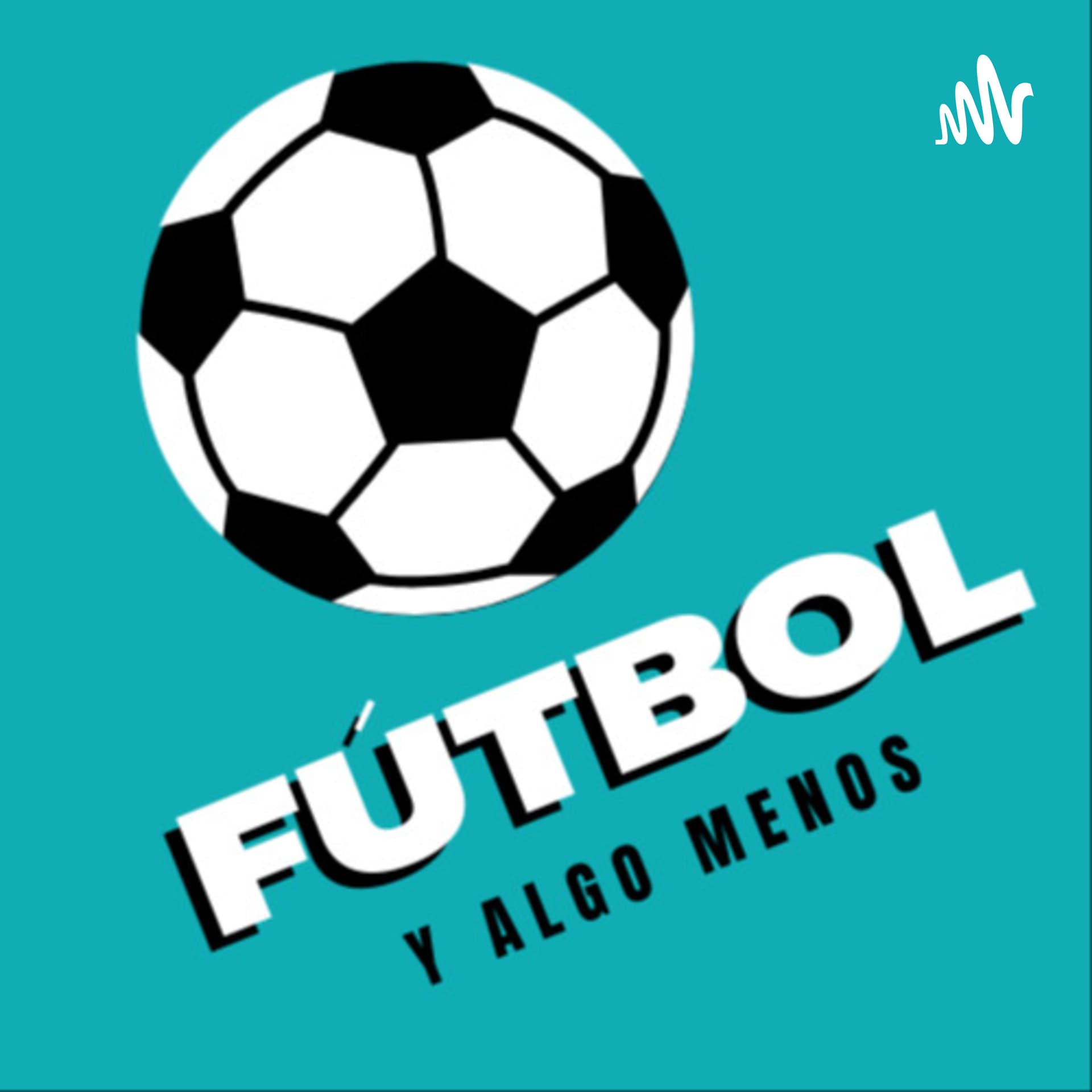 Fútbol y algo menos - Podcasts