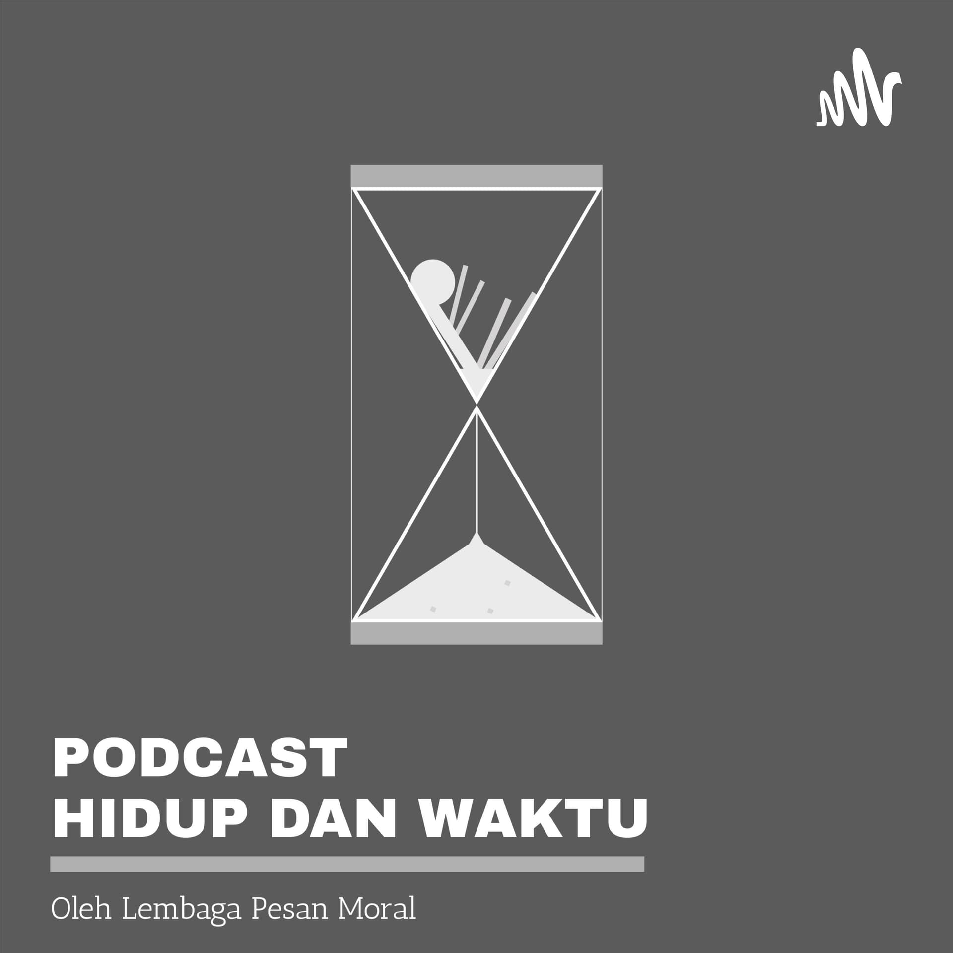Hidup dan Waktu - Podcasts