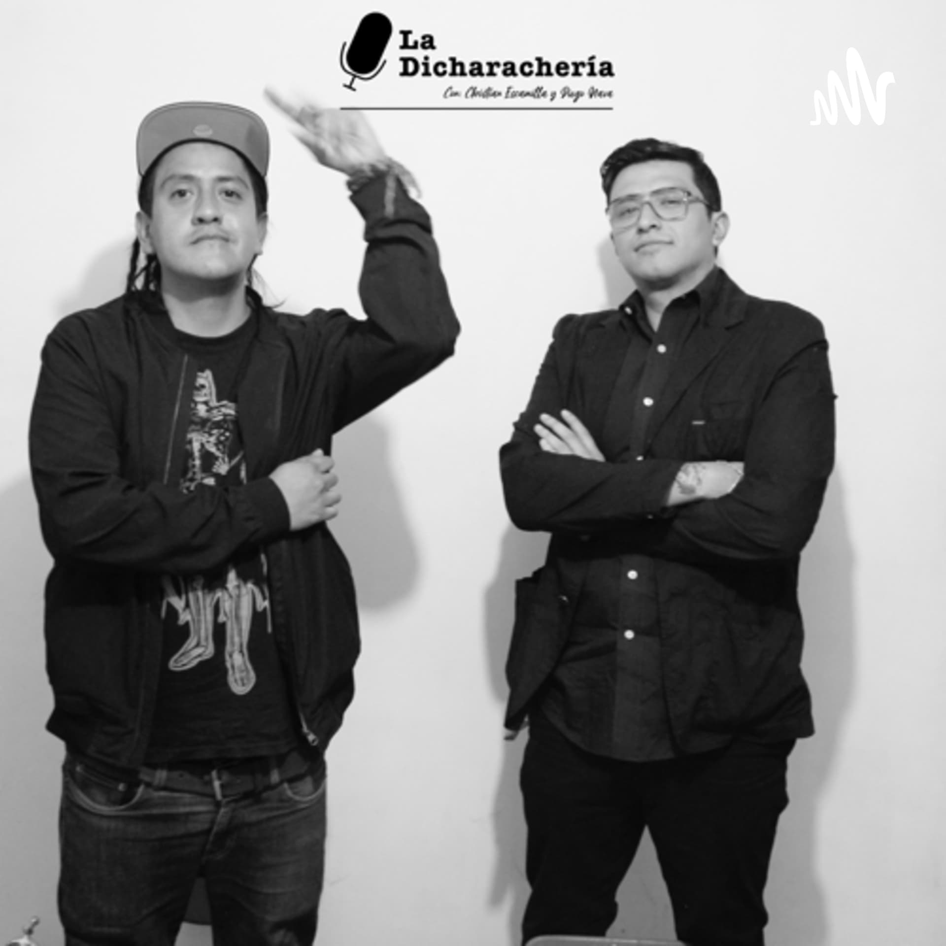 La Dicharacheria - Podcasts