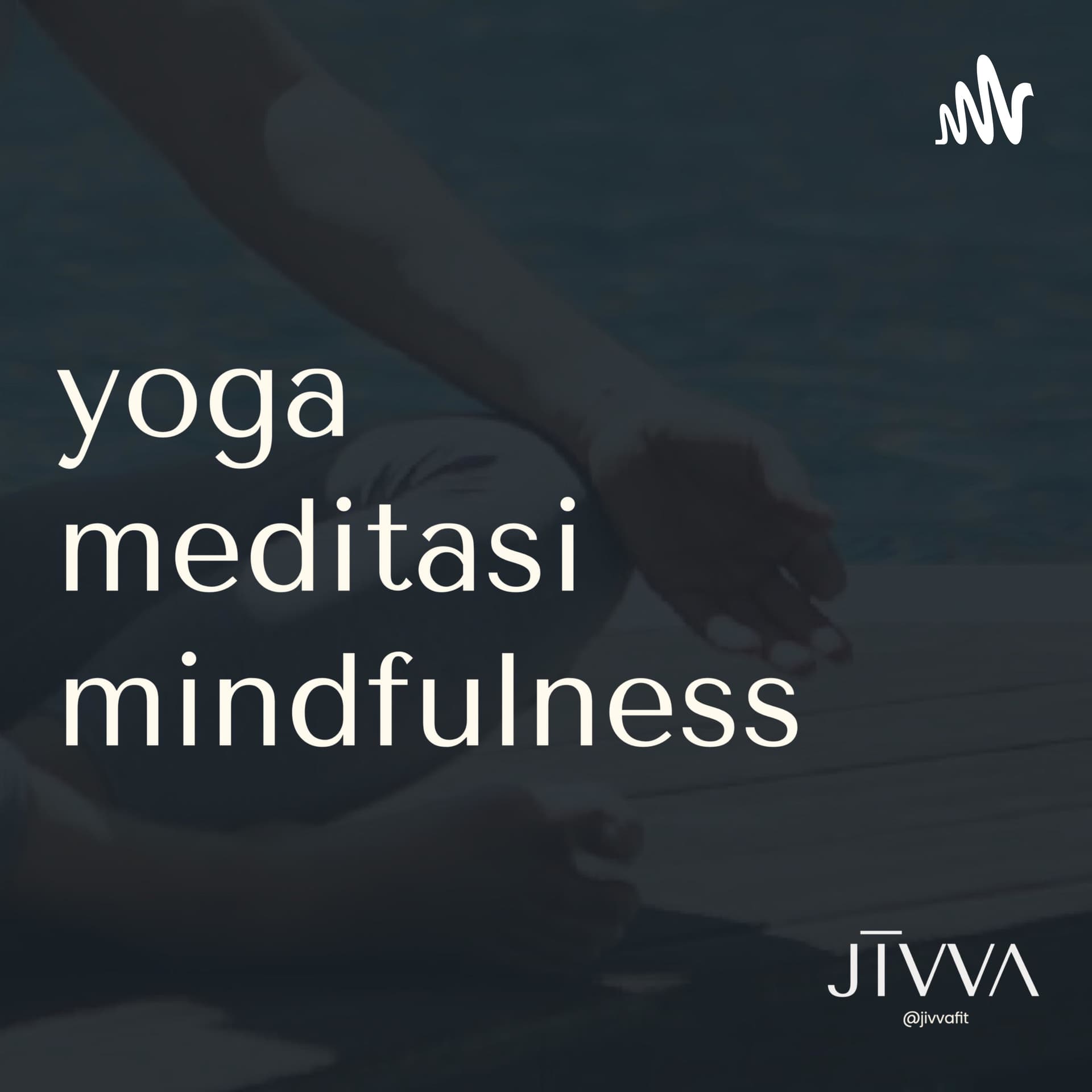 JIVVA Fit - Yoga, Meditasi & Mindfulness - Podcasts