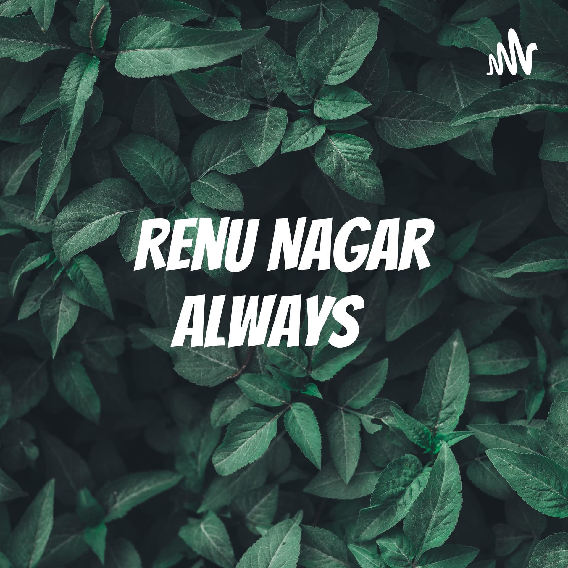 Renu Nagar Always बुलंद आवाज़ - Podcasts