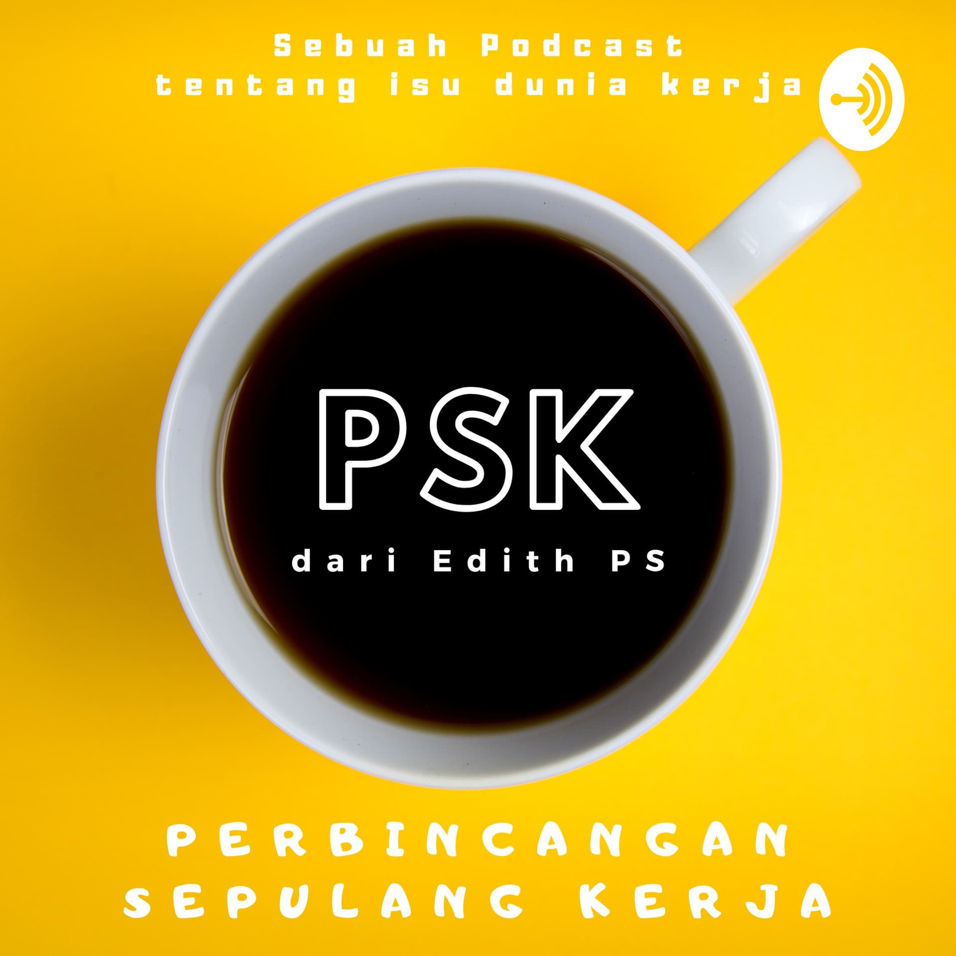 PSK (Perbincangan Sepulang Kerja) - Podcasts